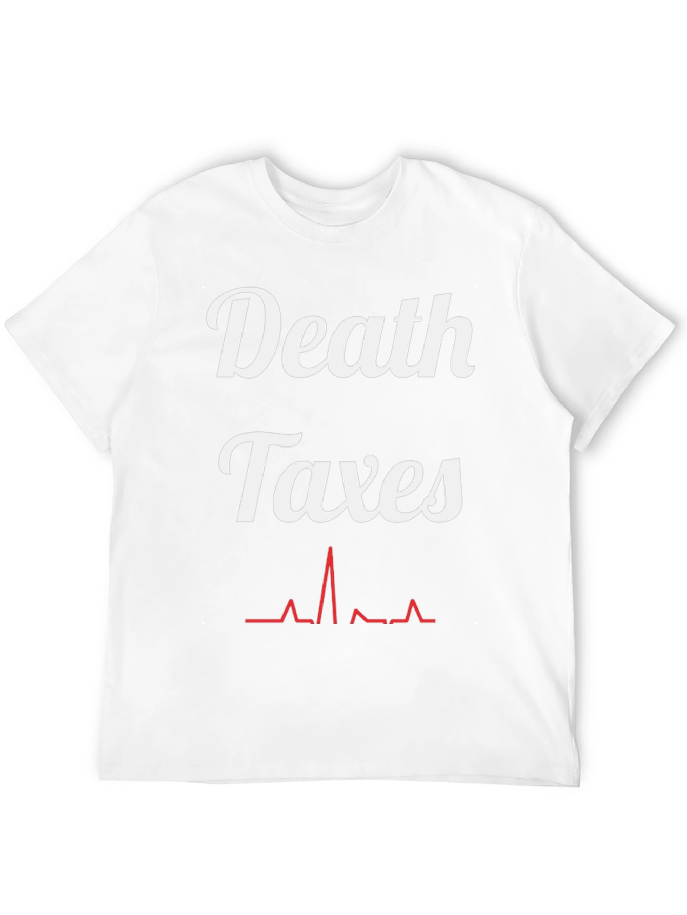 Death Taxes T-Shirt Funny Graphic Tee