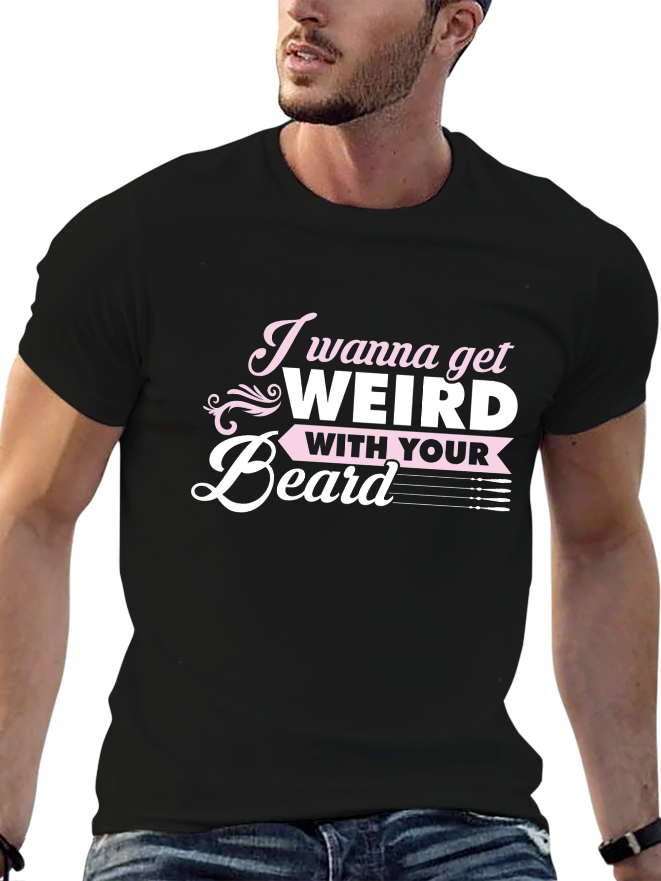 I Wanna Get Weird With Your Beard T-Shirt