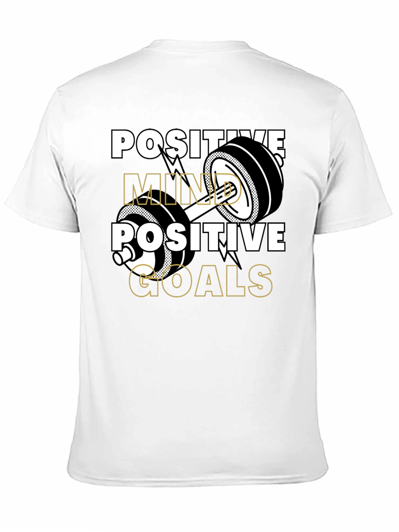 Positive Mind Positive Goals Gym T-Shirt