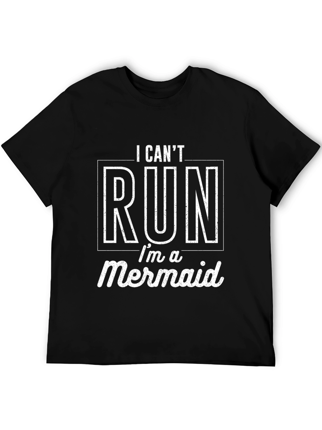 I Cant Run Im a Mermaid Black T-Shirt