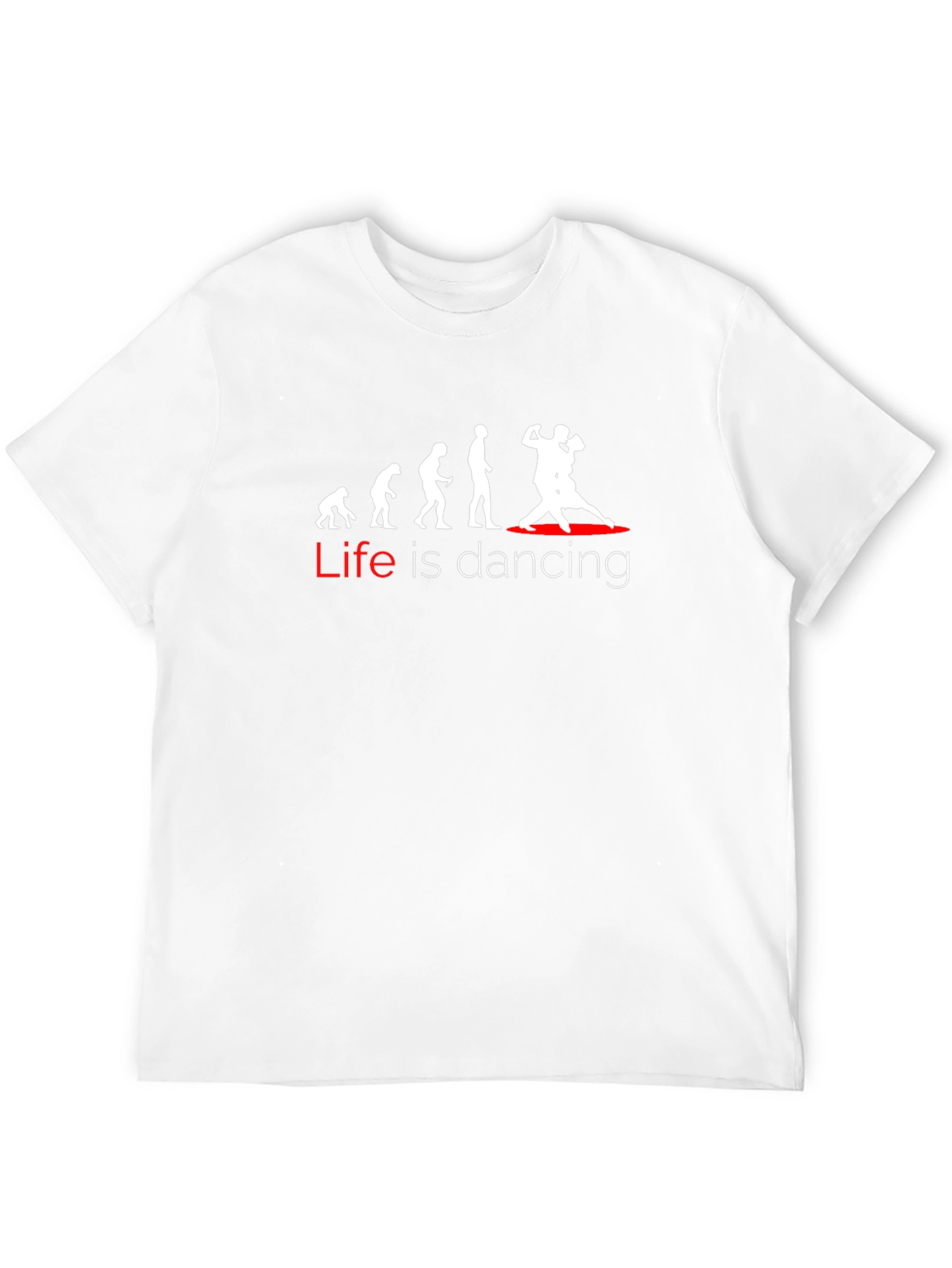Life is Dancing T-Shirt - Evolution Dance Tee