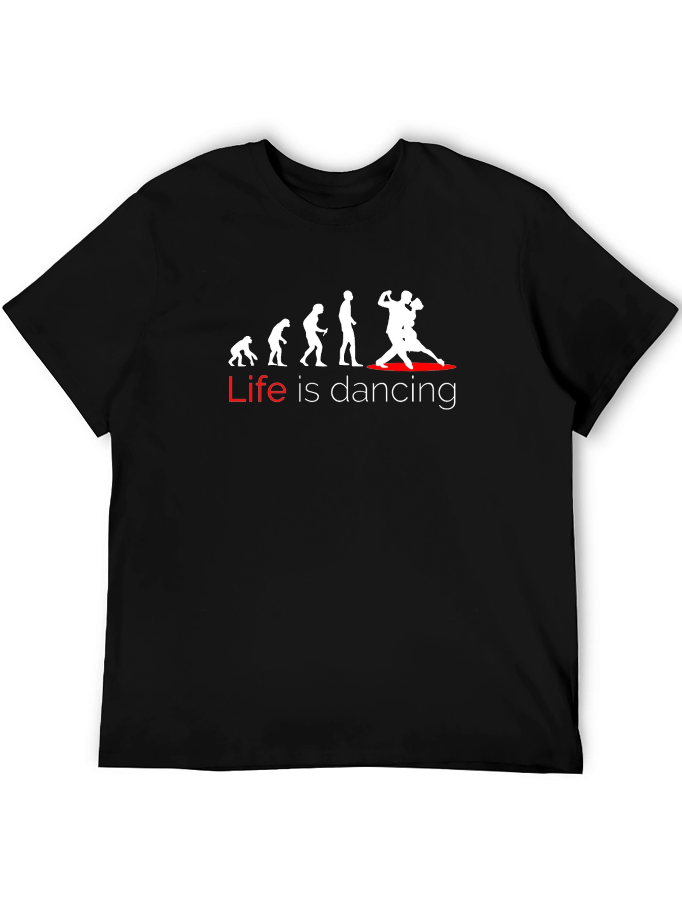 Life is Dancing T-Shirt - Evolution Dance Tee