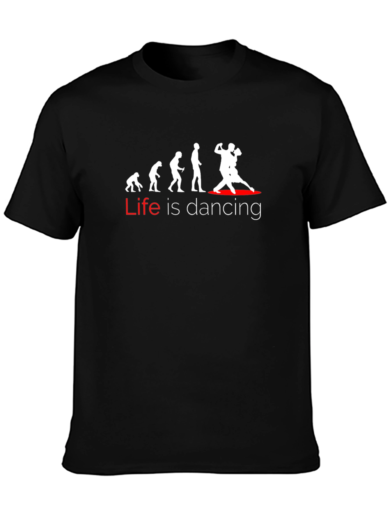 Life is Dancing T-Shirt - Evolution Dance Tee