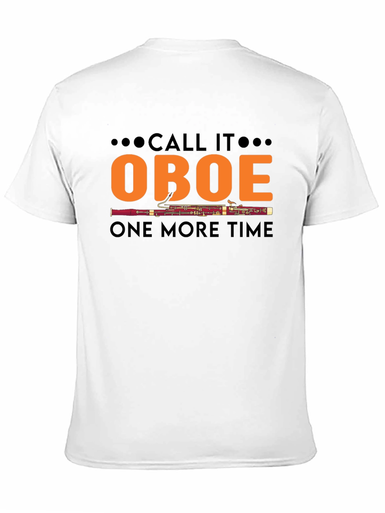 Call It Oboe T-Shirt - Musical Instrument Tee