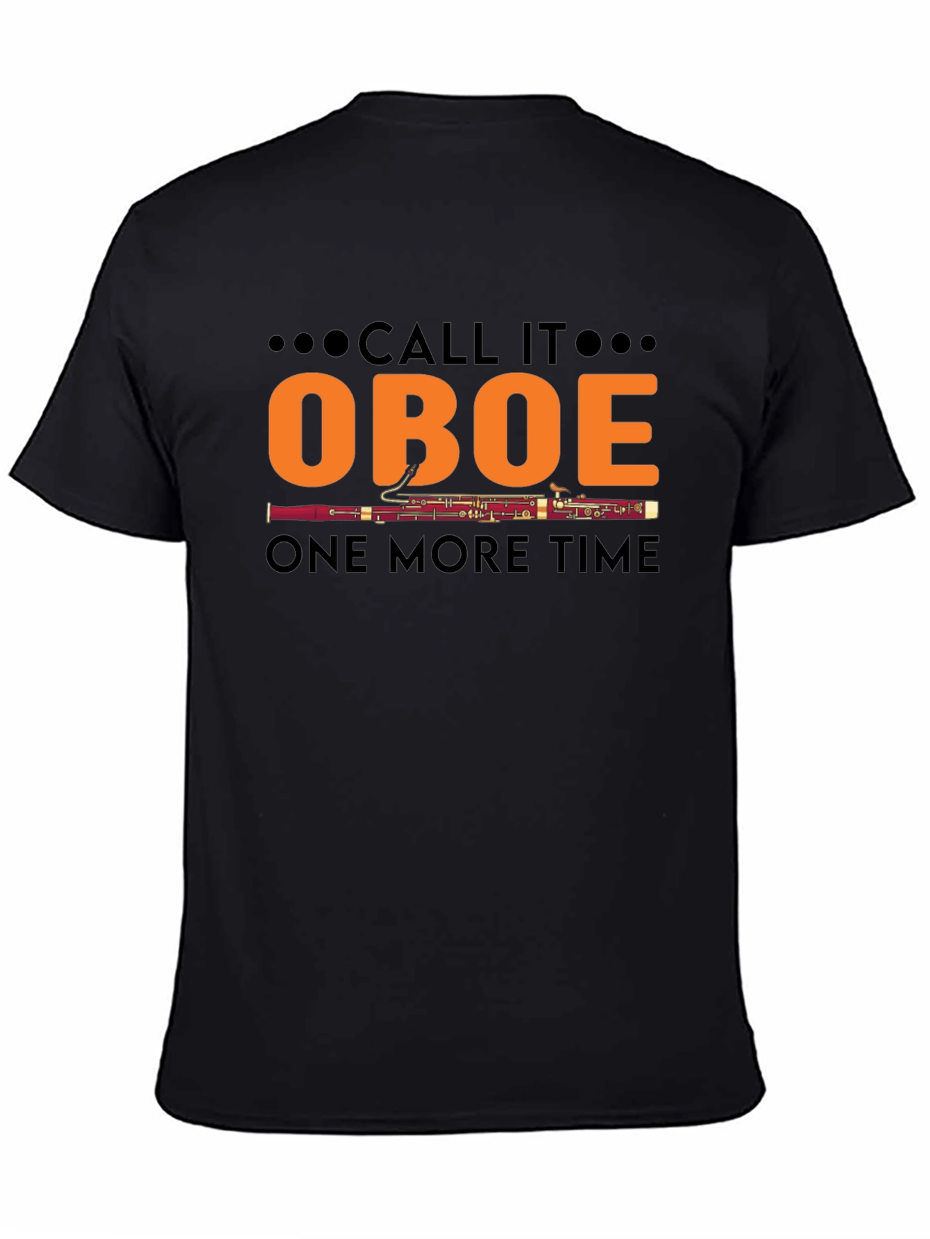 Call It Oboe T-Shirt - Musical Instrument Tee