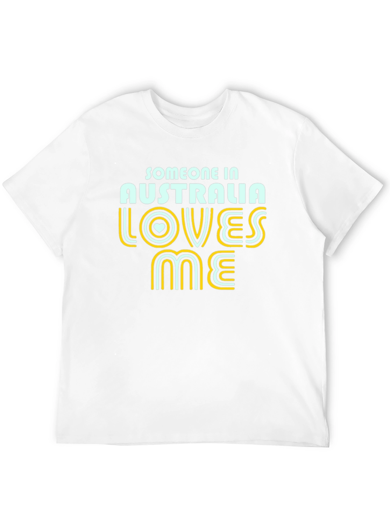 Someone In Australia Loves Me T-Shirt