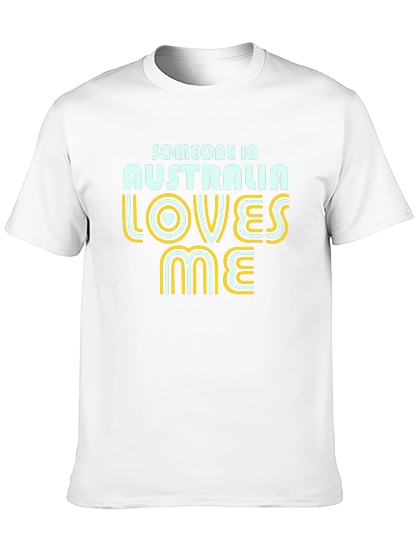 Someone In Australia Loves Me T-Shirt