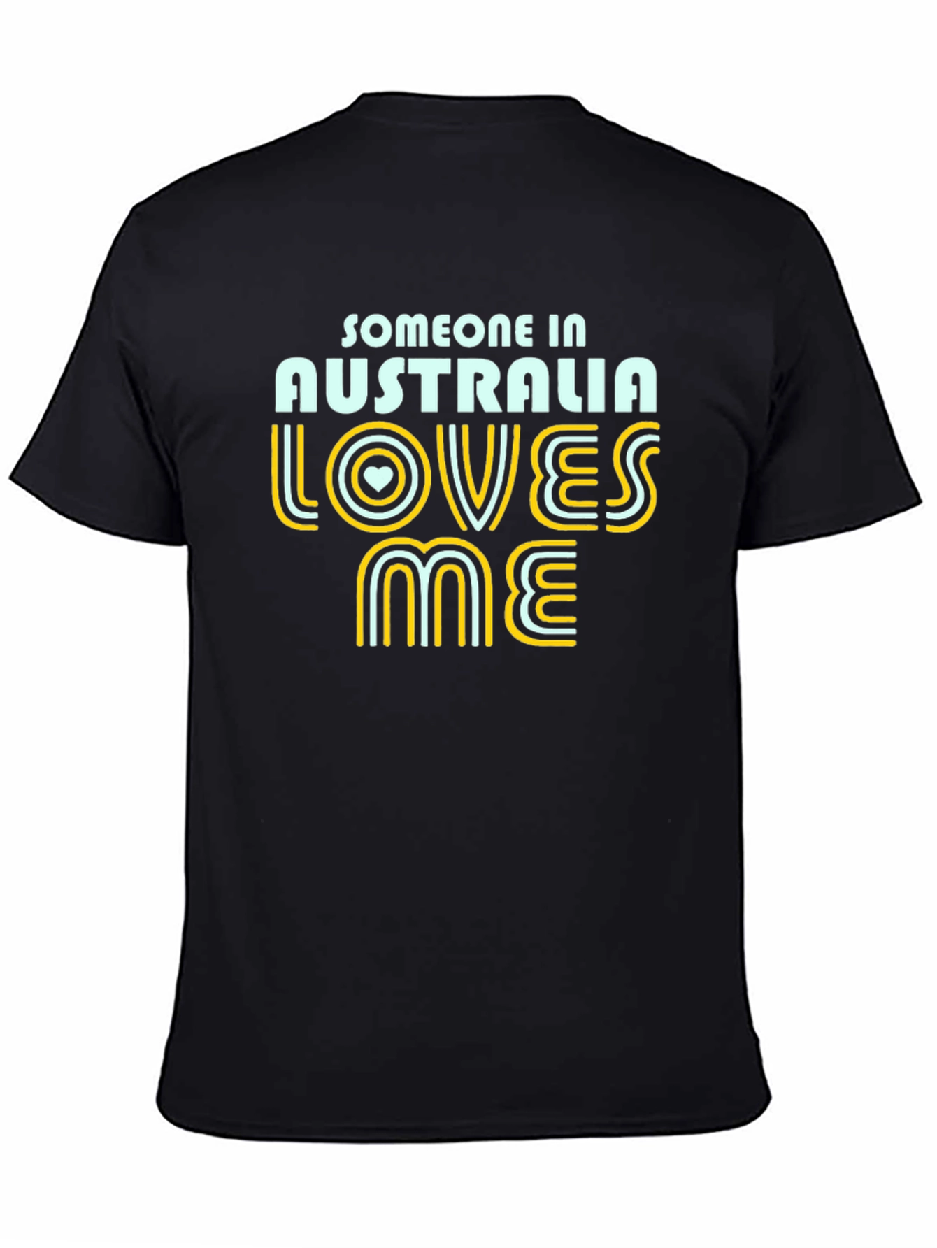 Someone In Australia Loves Me T-Shirt