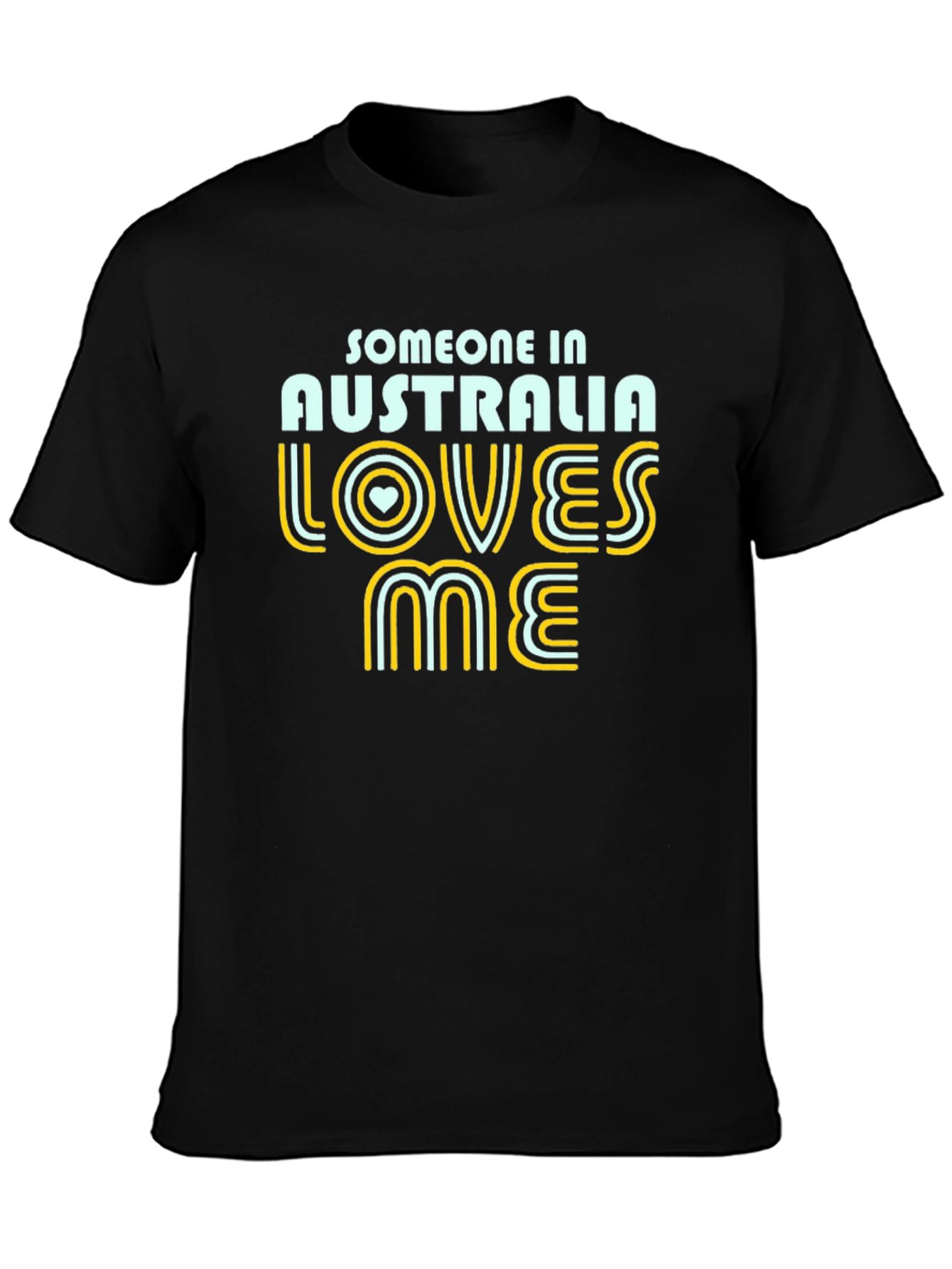 Someone In Australia Loves Me T-Shirt