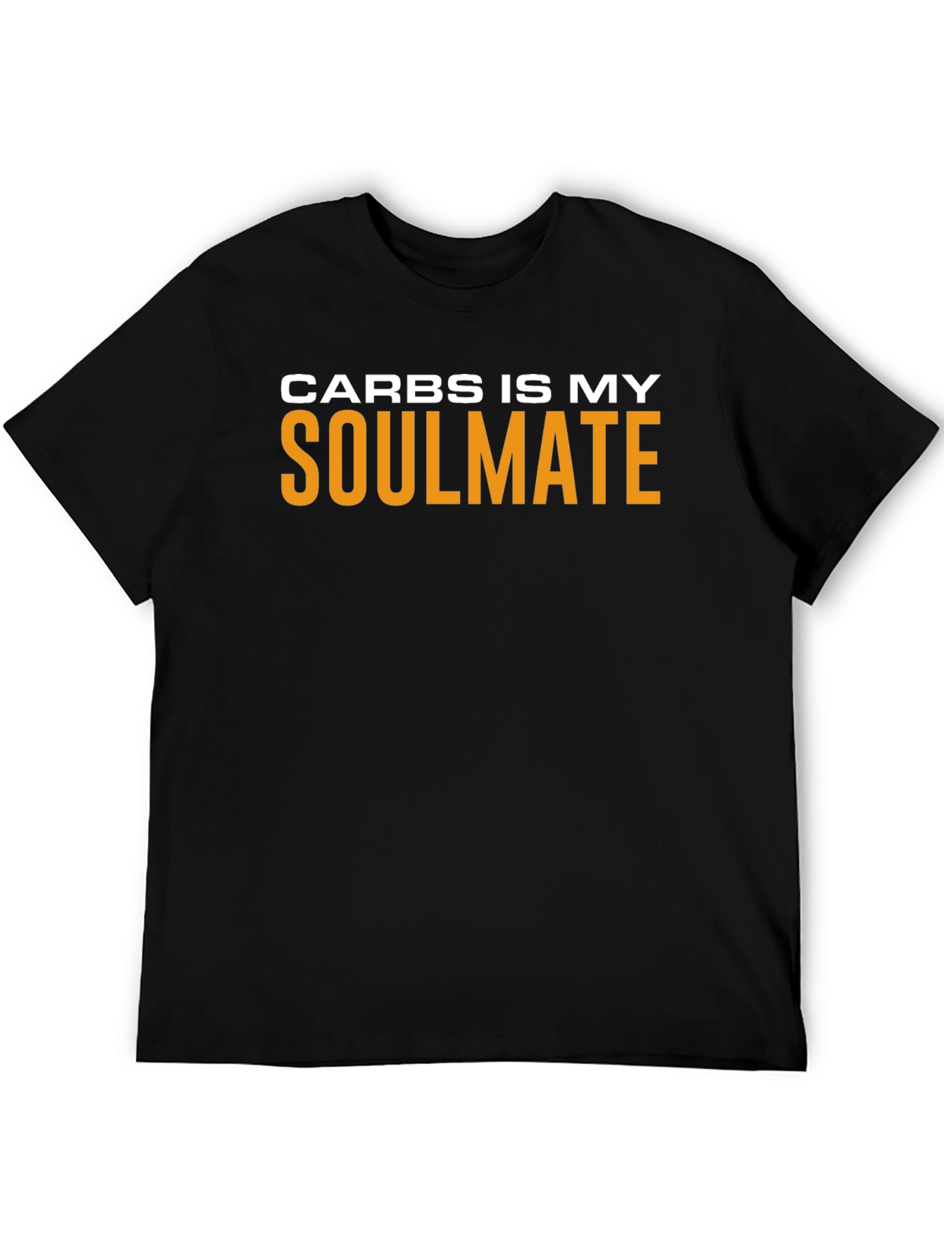 Carbs Is My Soulmate Funny T-Shirt