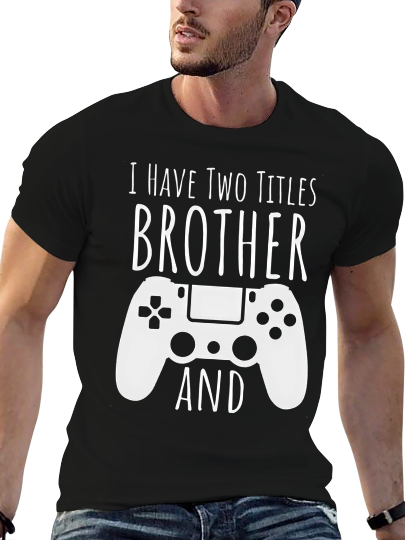 Brother Gamer T-Shirt - Two Titles Funny Tee