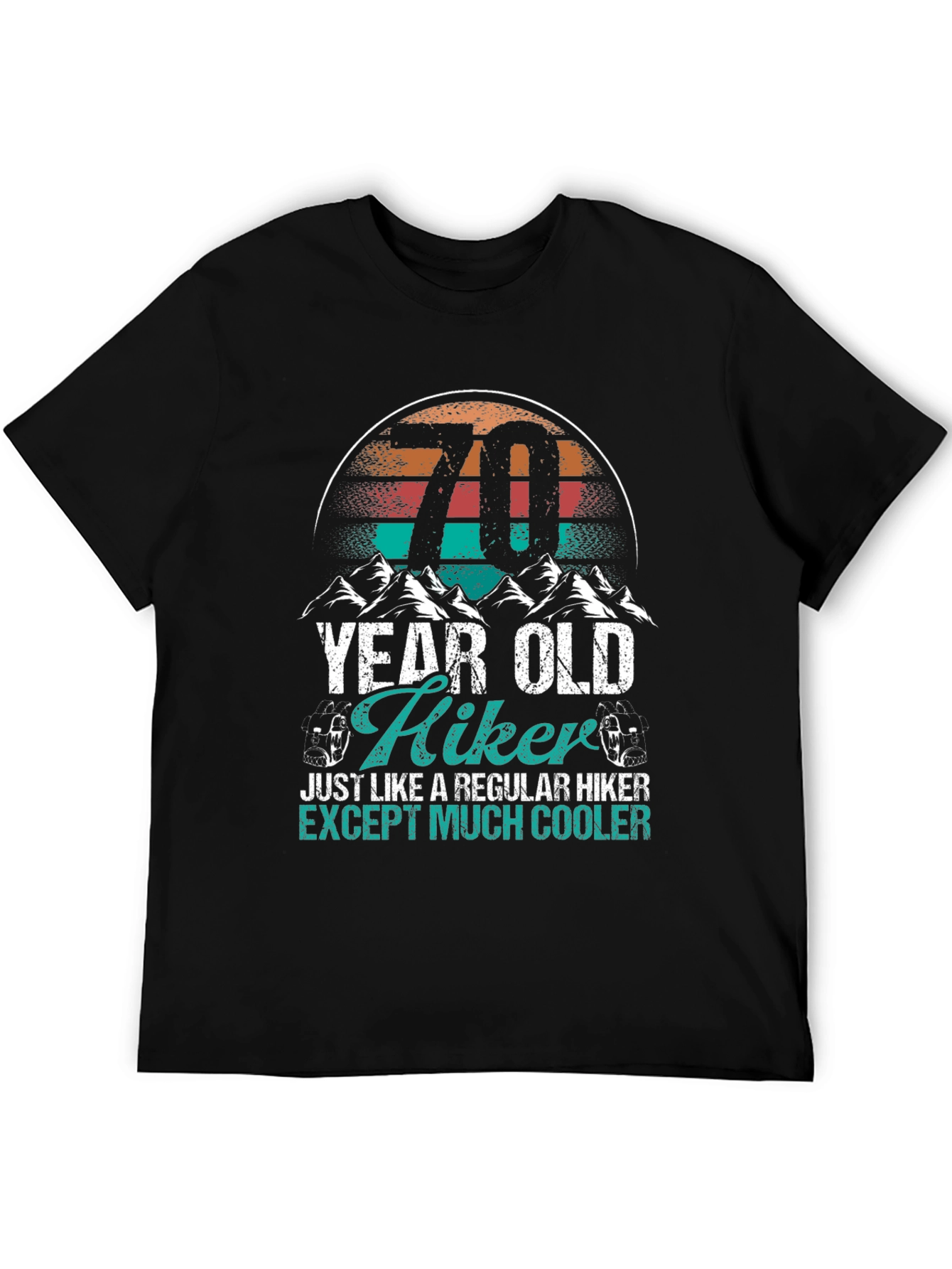 70 Year Old Hiker T-Shirt - Cool Hiking Apparel