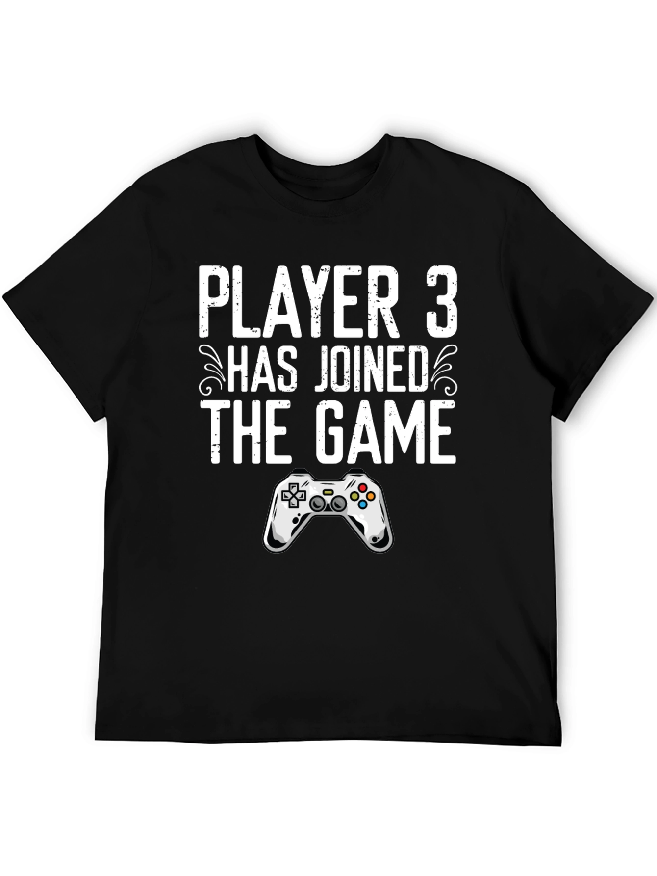 Player 3 Has Joined The Game Graphic T-Shirt