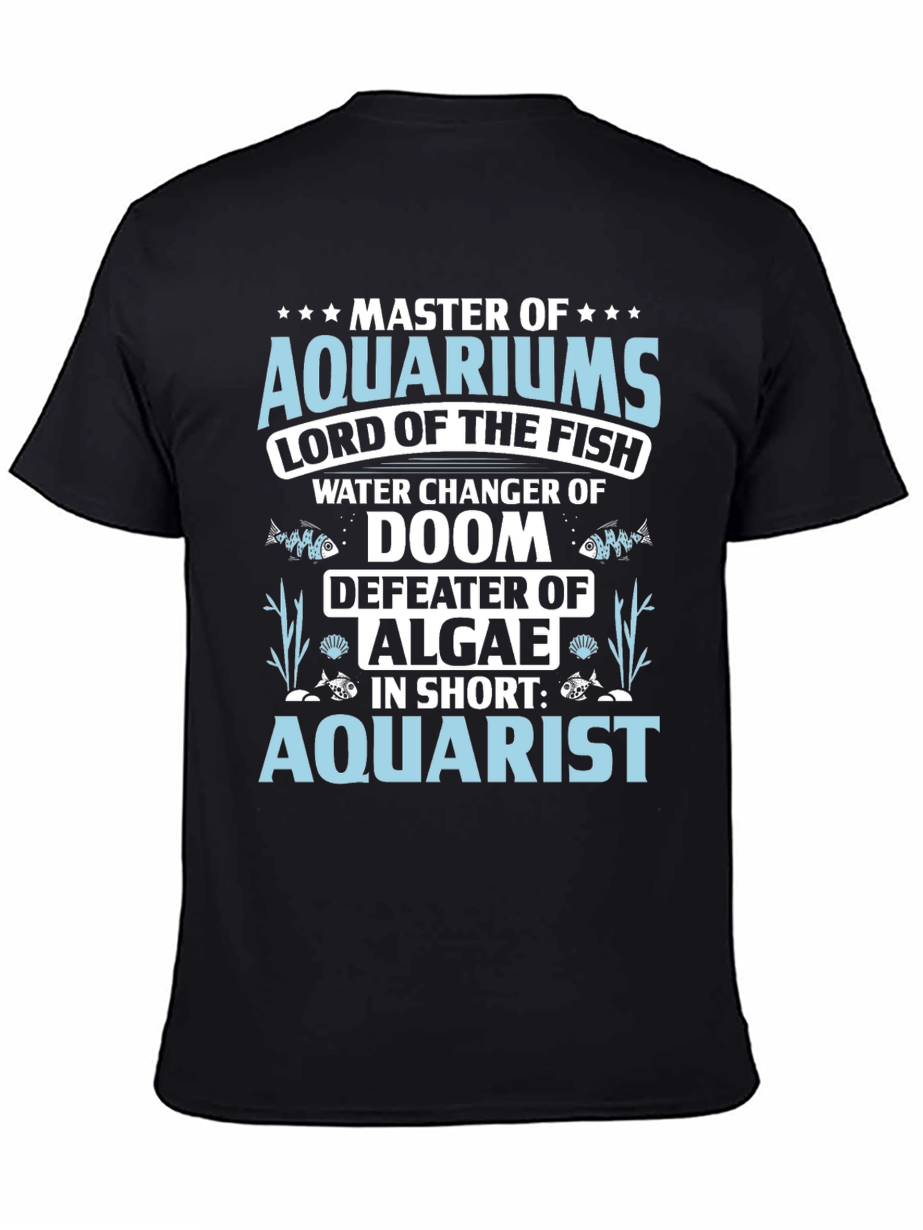 Aquarist T-Shirt: Master of Aquariums Funny Fish Keeper Tee