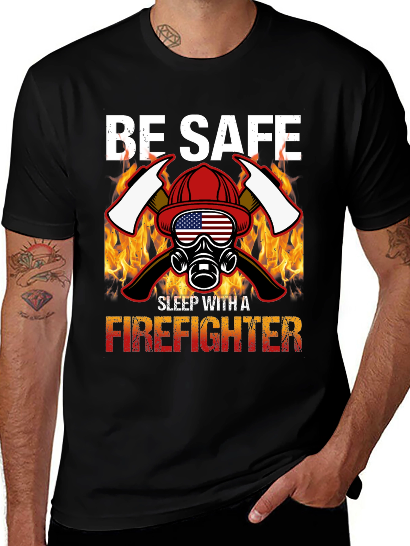 Be Safe Sleep With A Firefighter Black T-Shirt