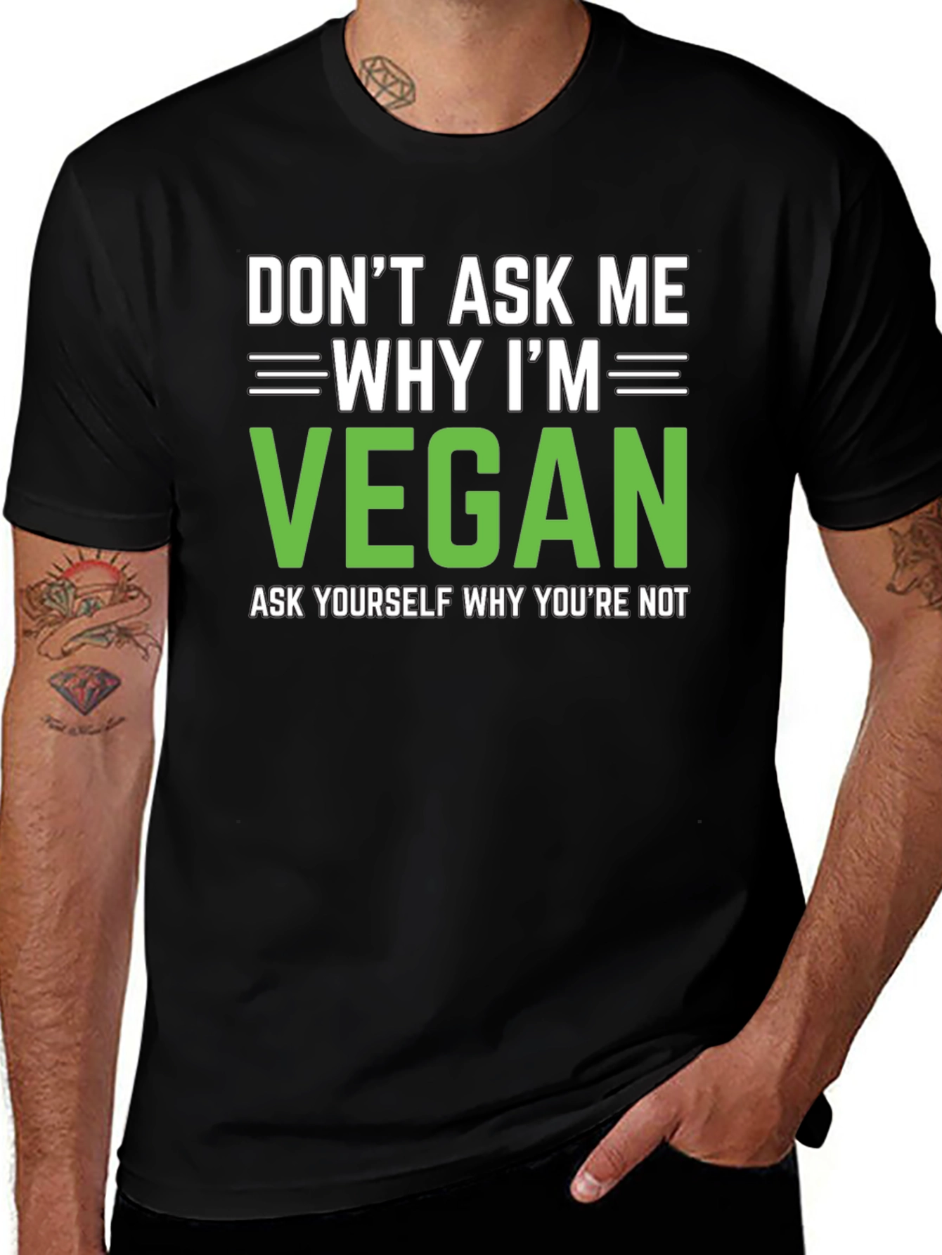 Vegan Statement T-Shirt: Dont Ask Me Why