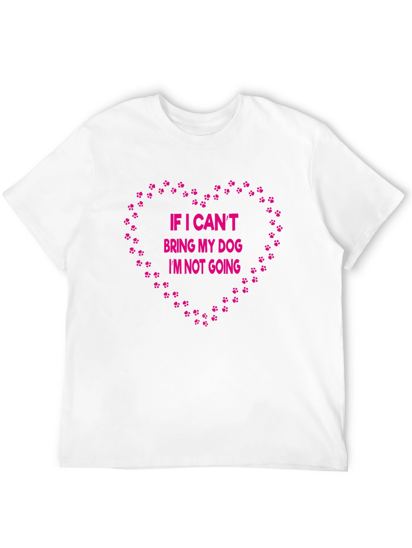 If I Cant Bring My Dog T-Shirt