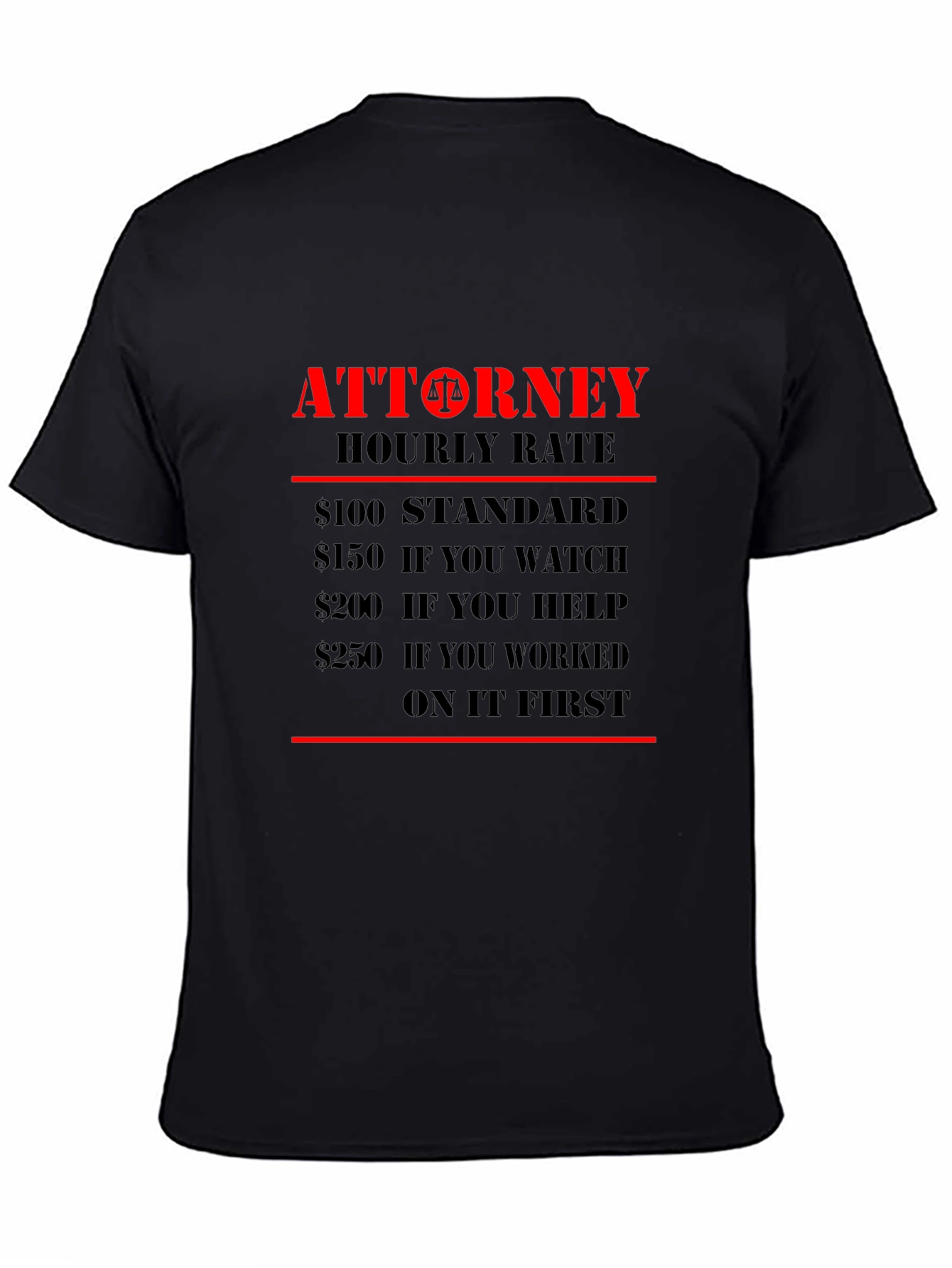 Attorney Hourly Rate Novelty Graphic T-Shirt