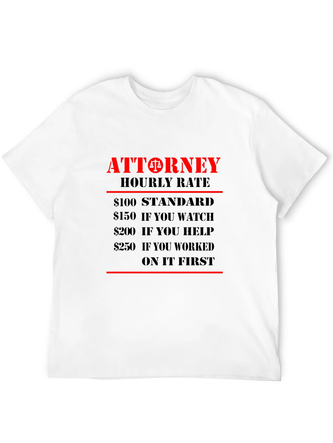 Attorney Hourly Rate Novelty Graphic T-Shirt