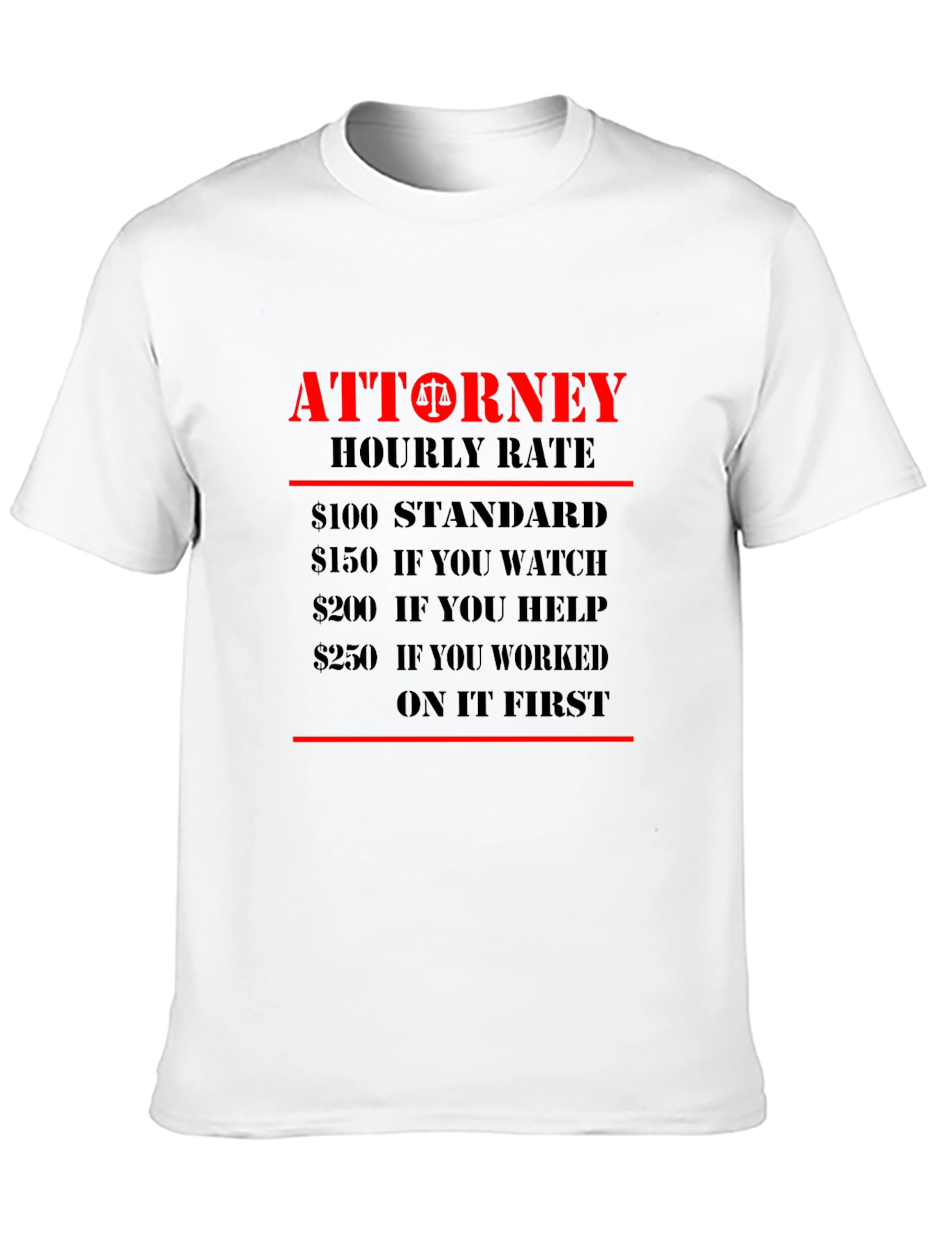 Attorney Hourly Rate Novelty Graphic T-Shirt