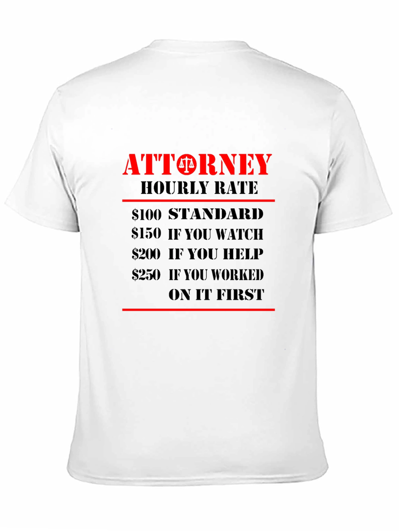 Attorney Hourly Rate Novelty Graphic T-Shirt