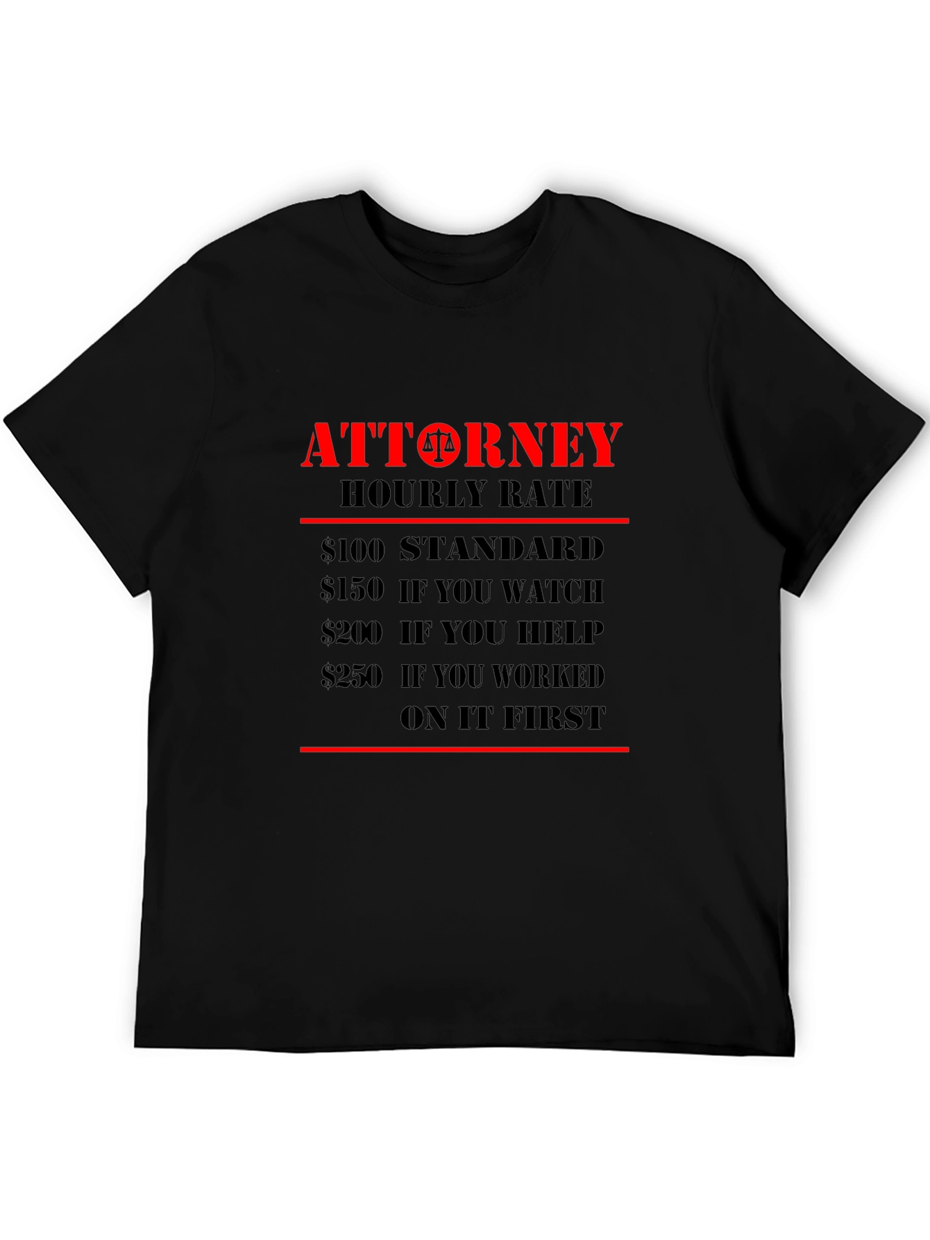 Attorney Hourly Rate Novelty Graphic T-Shirt