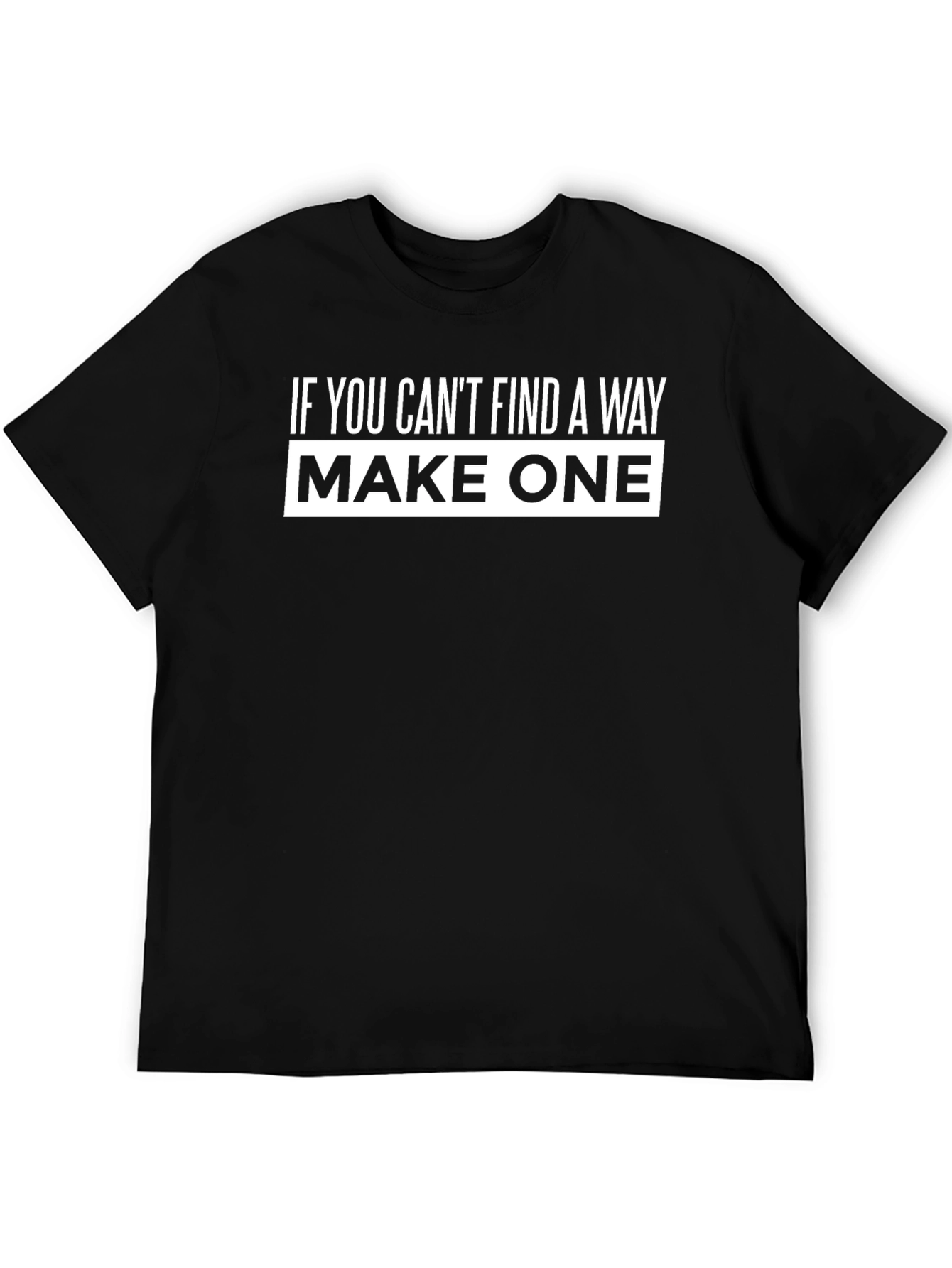 Motivational Graphic Tee - Make One