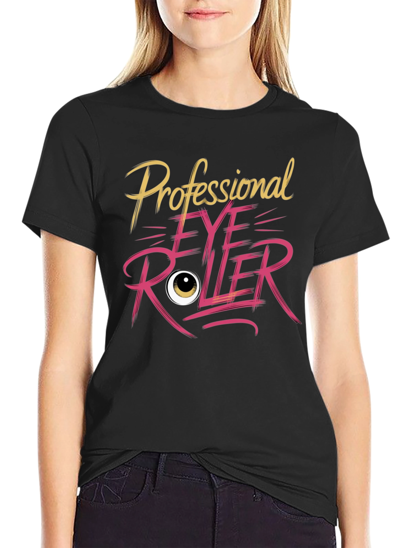 Professional Eye Roller T-Shirt