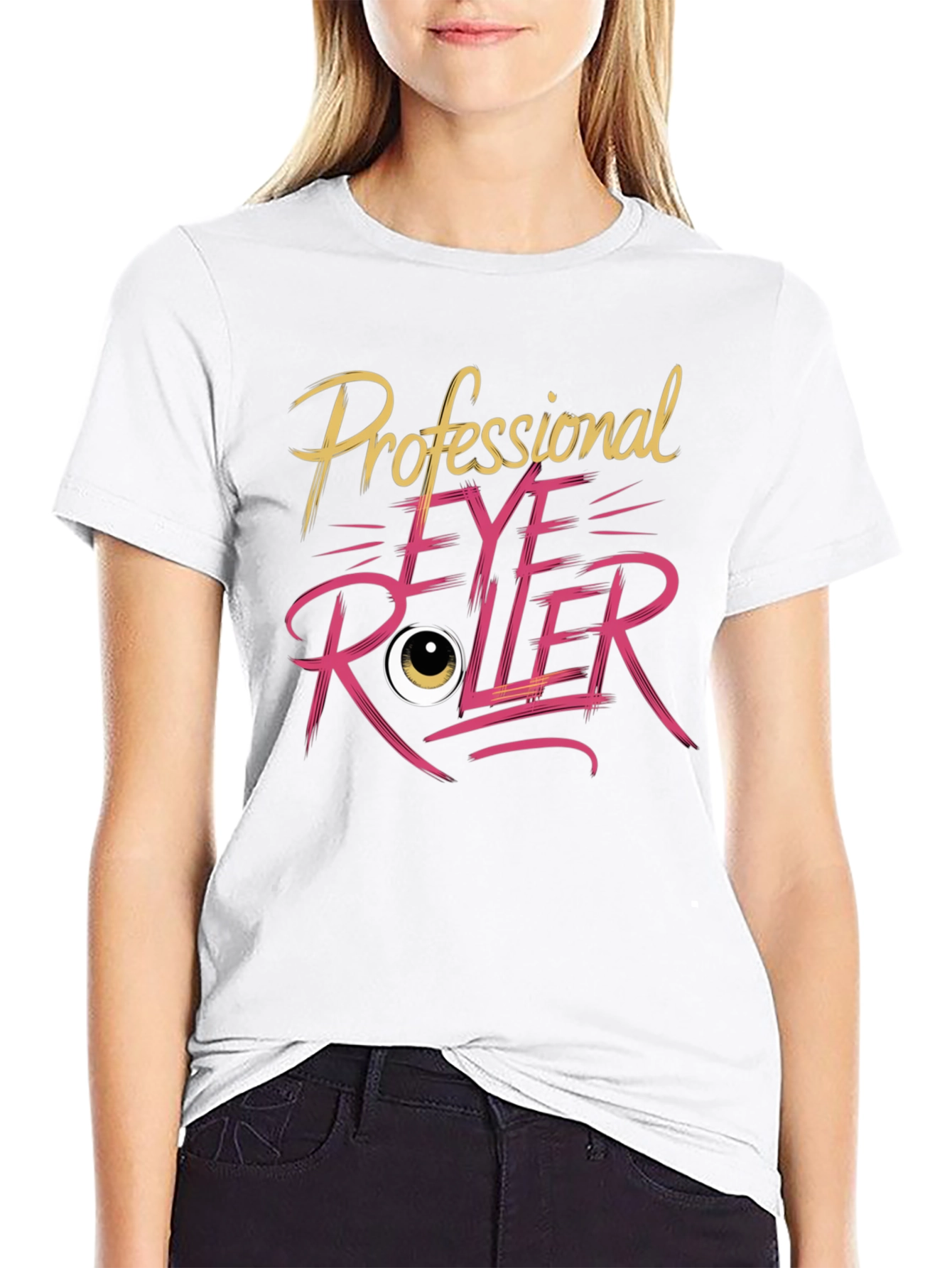 Professional Eye Roller T-Shirt