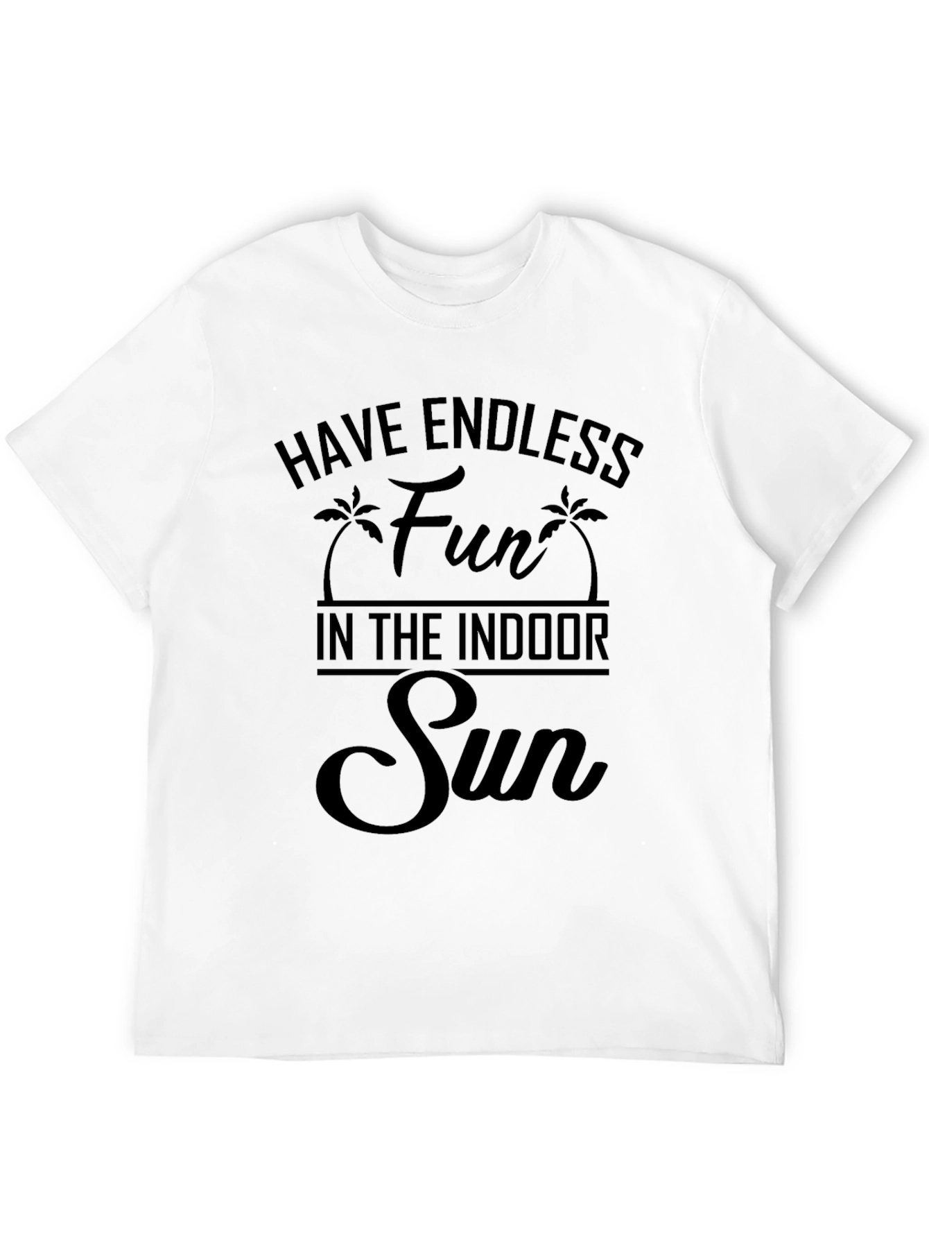 Indoor Sun Fun T-Shirt - Endless Summer Vibes