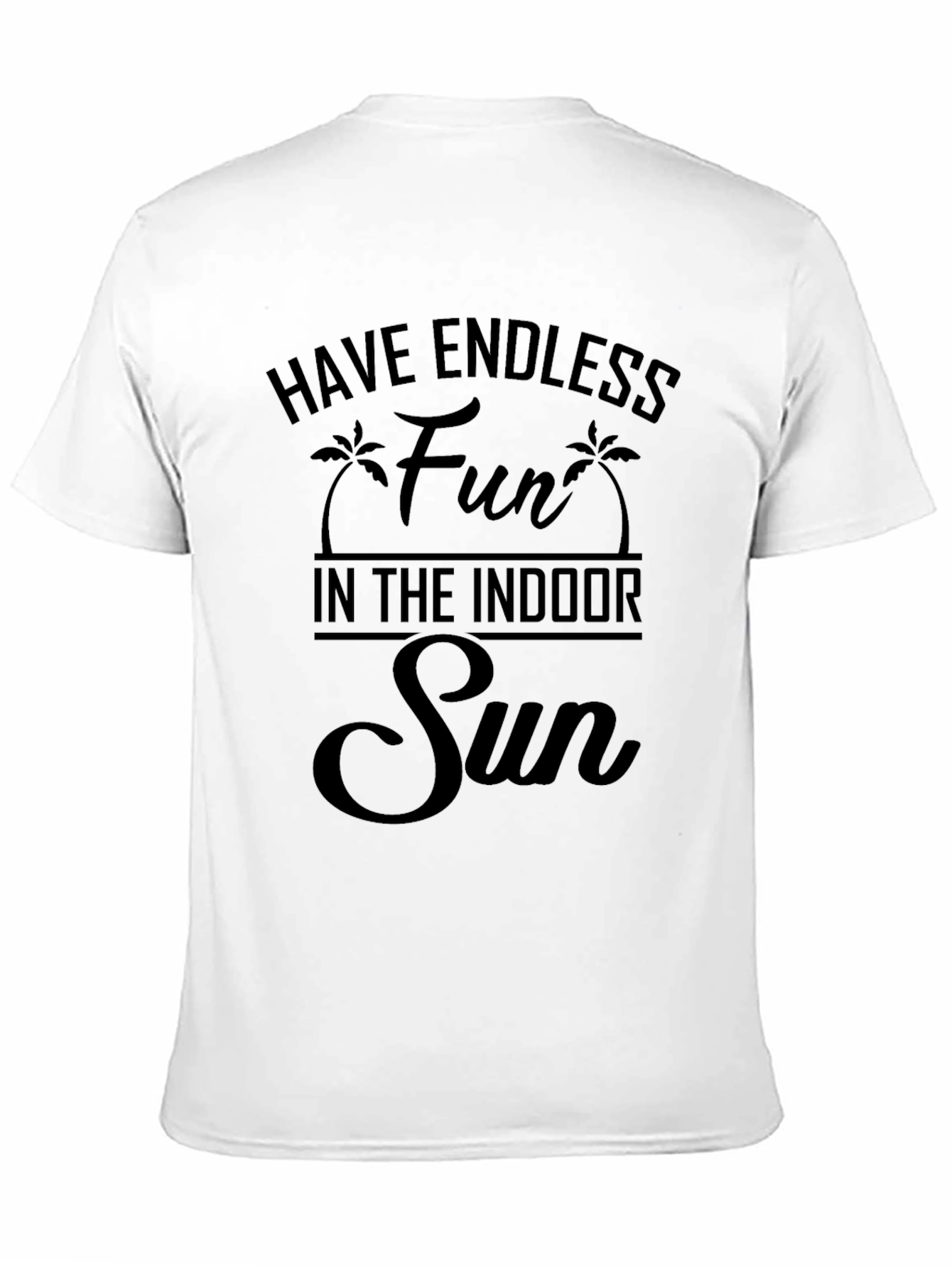 Indoor Sun Fun T-Shirt - Endless Summer Vibes