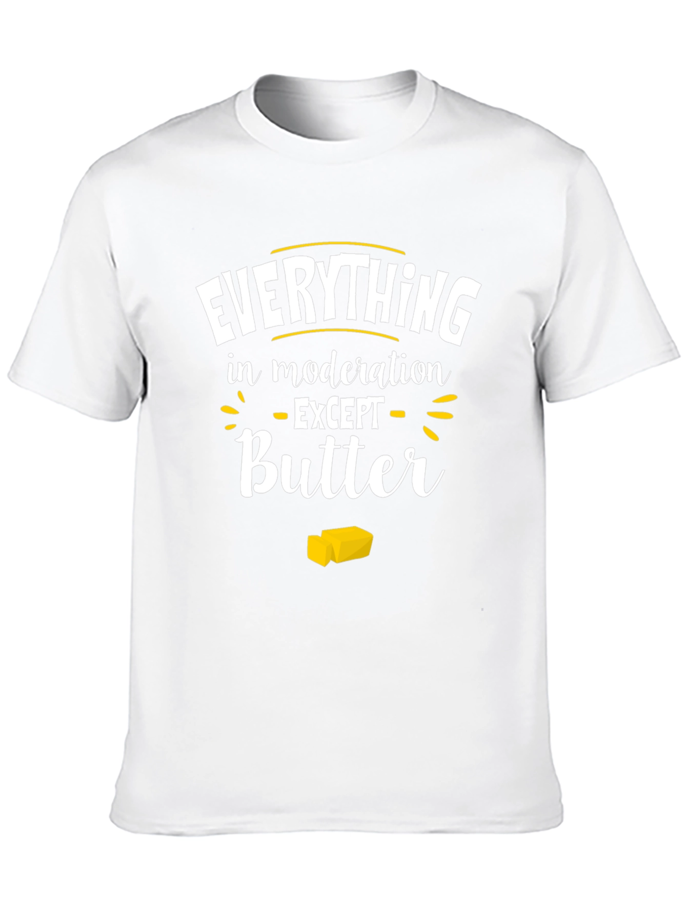 Everything in Moderation Except Butter Graphic Tee