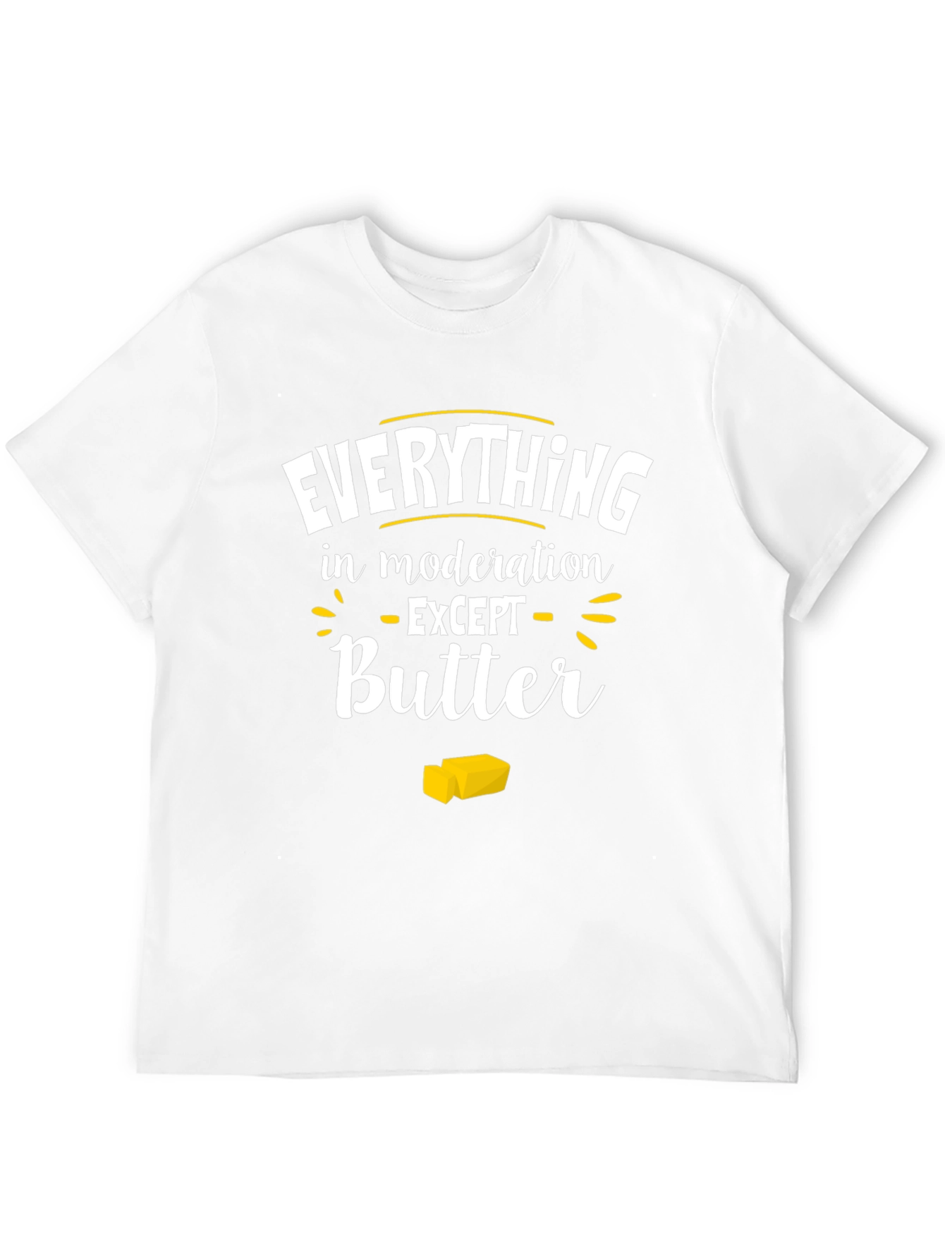 Everything in Moderation Except Butter Graphic Tee