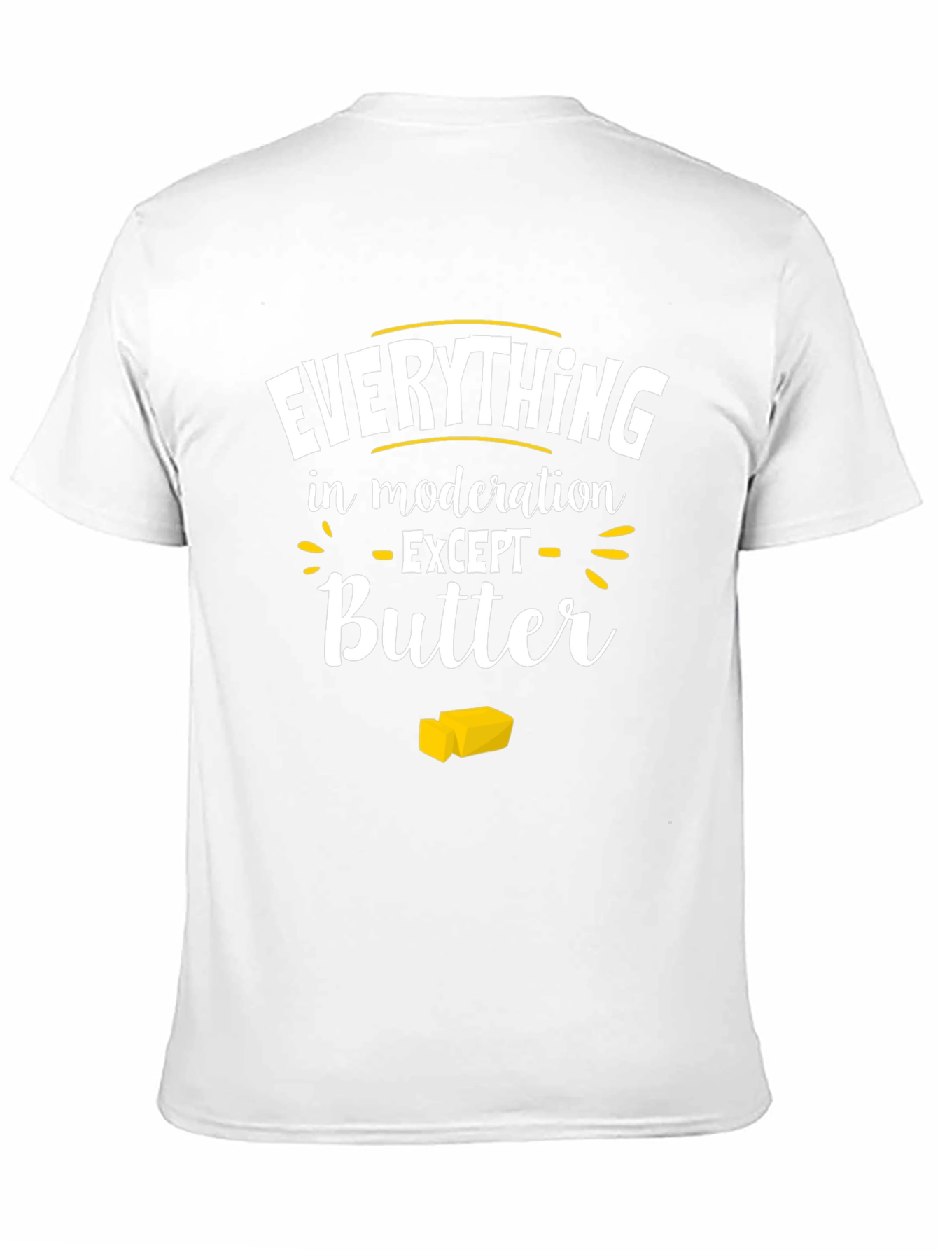 Everything in Moderation Except Butter Graphic Tee