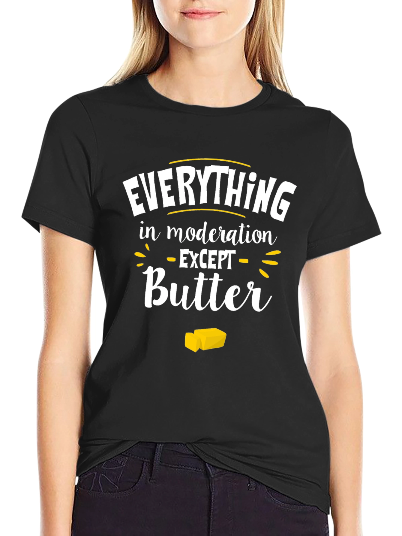 Everything in Moderation Except Butter Graphic Tee