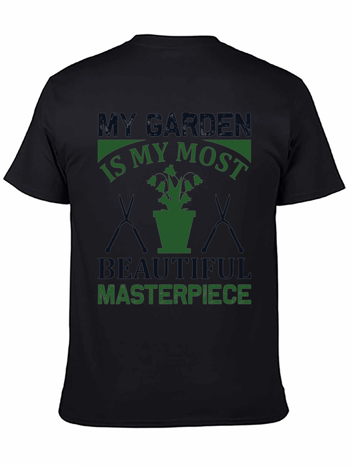 Gardeners Tee: My Garden Is My Masterpiece
