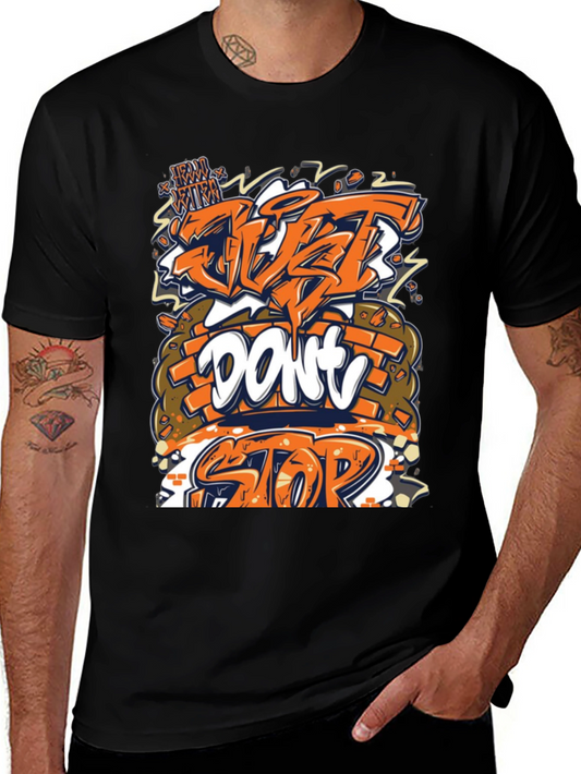 Just Dont Stop Graphic Tee