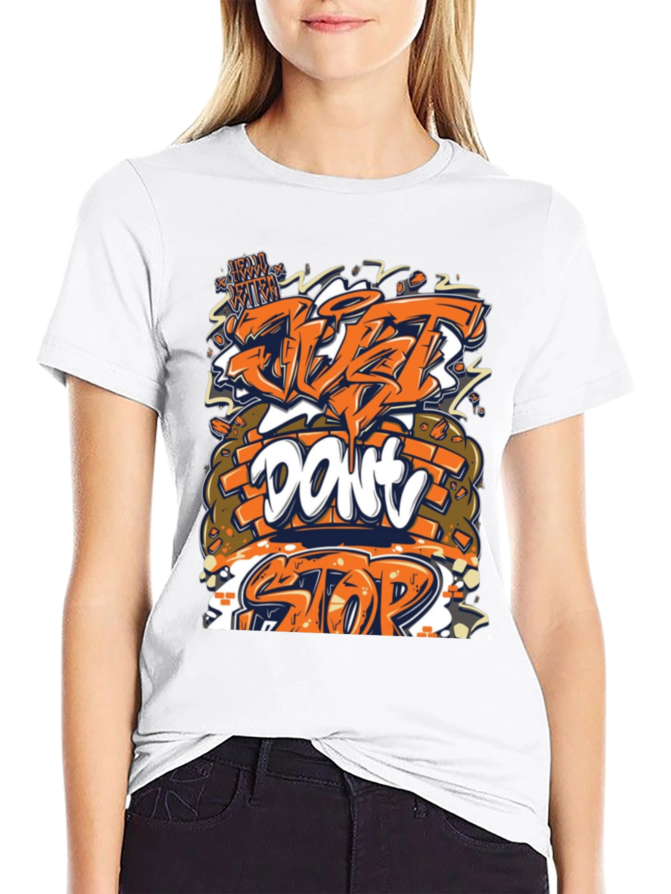 Just Dont Stop Graphic Tee