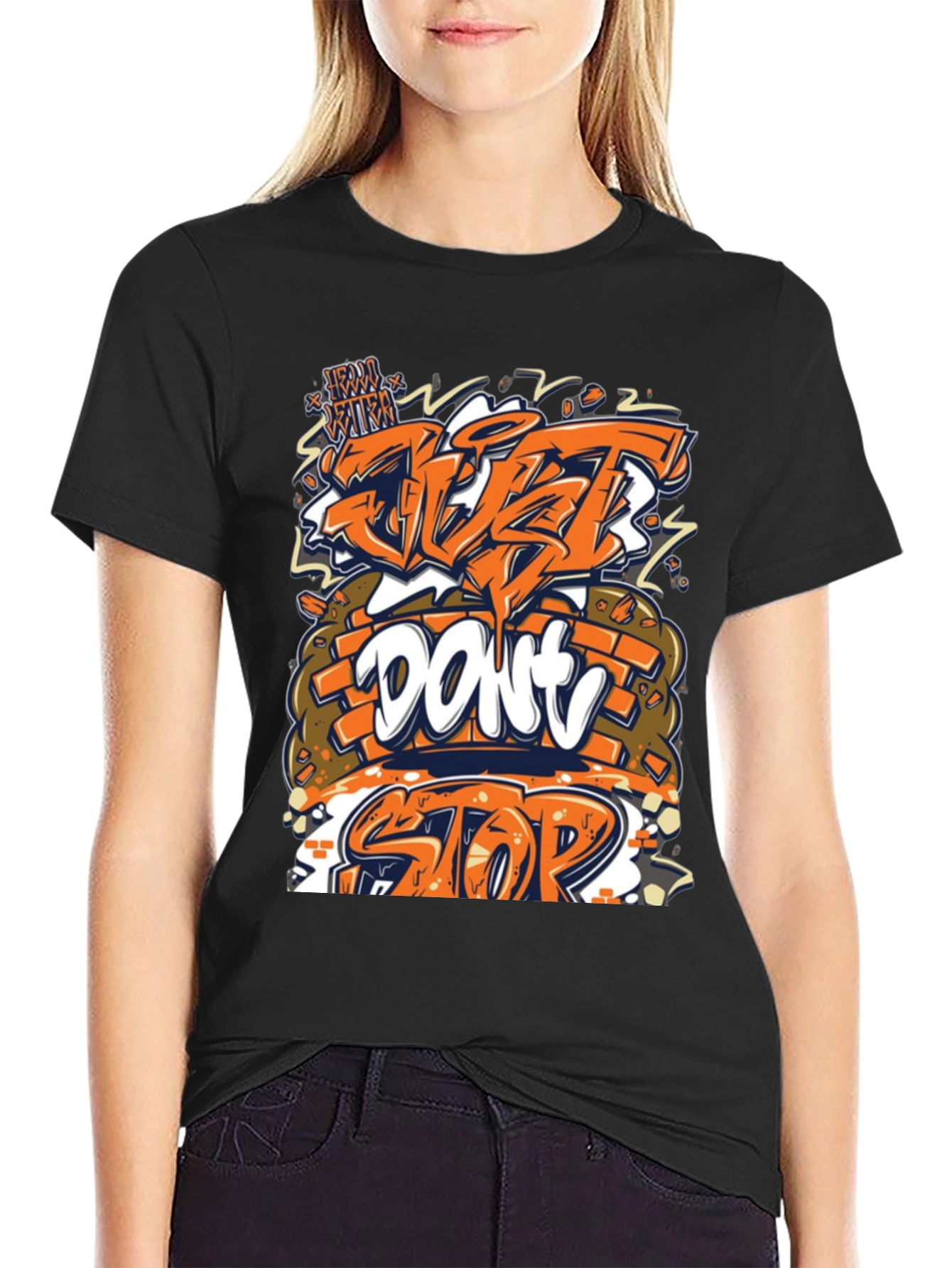 Just Dont Stop Graphic Tee