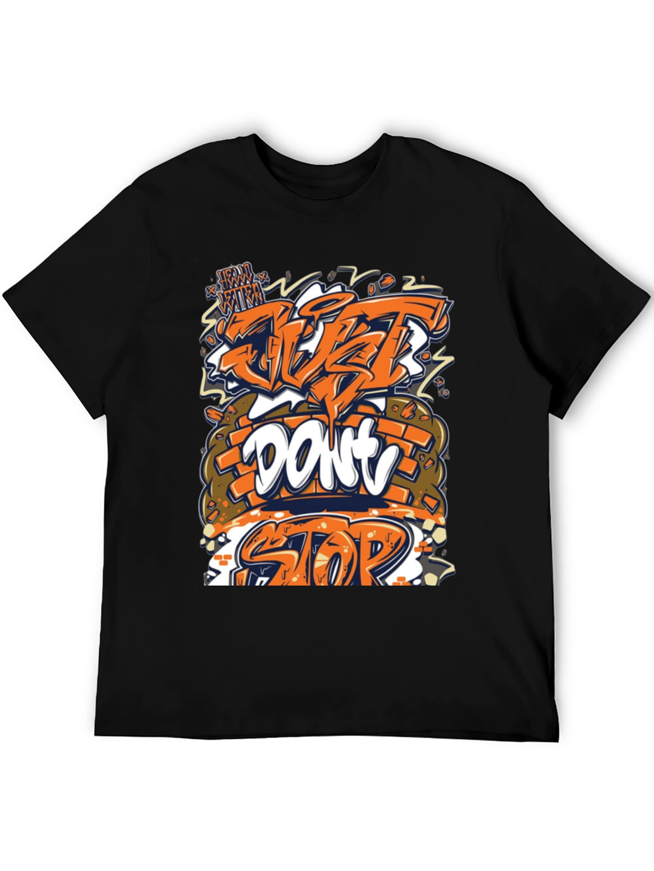 Just Dont Stop Graphic Tee