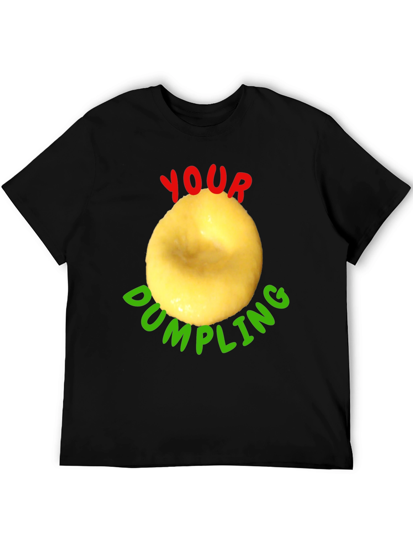 Your Dumpling Funny T-Shirt