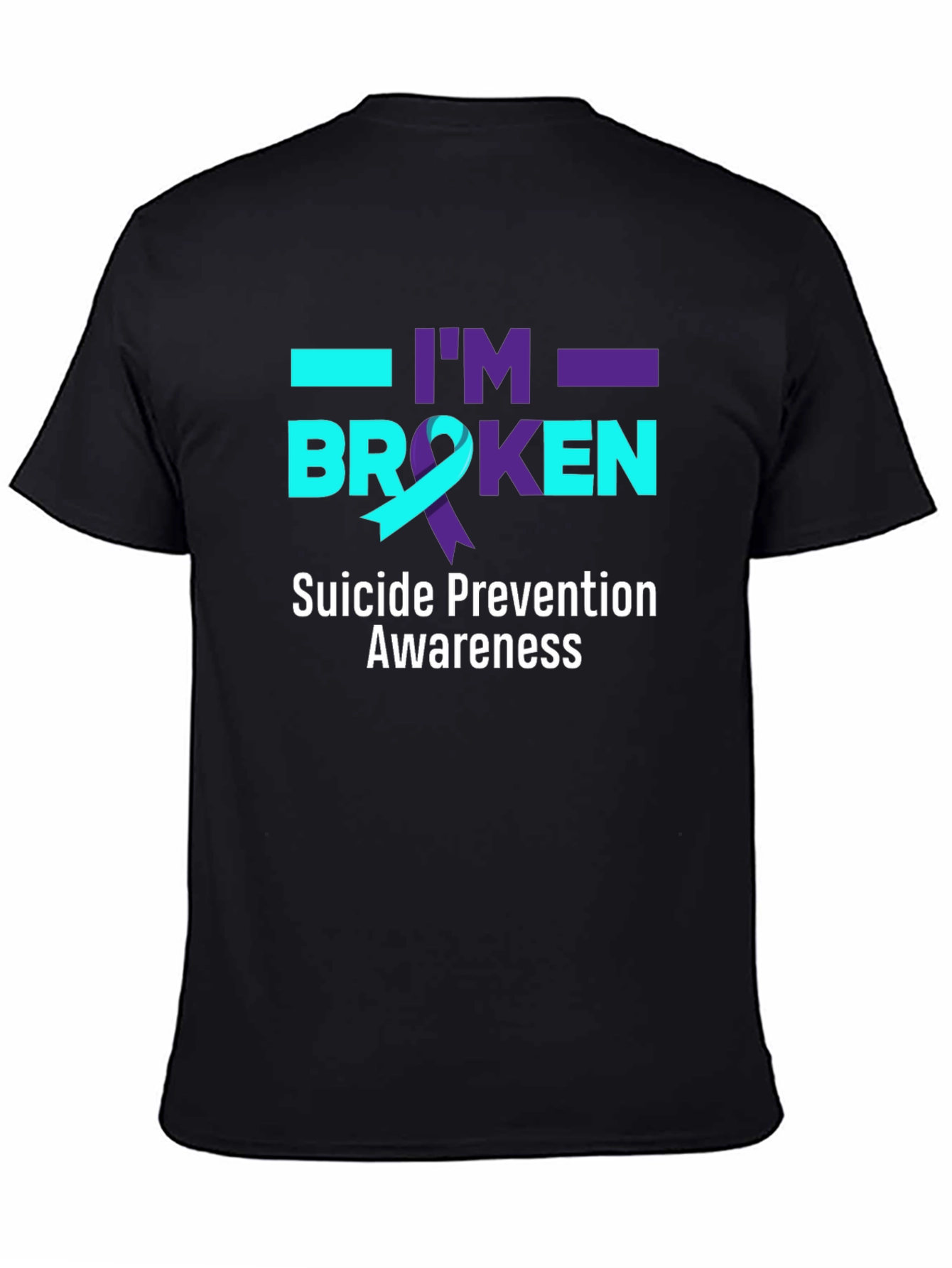Suicide Prevention Awareness T-Shirt - Im Broken
