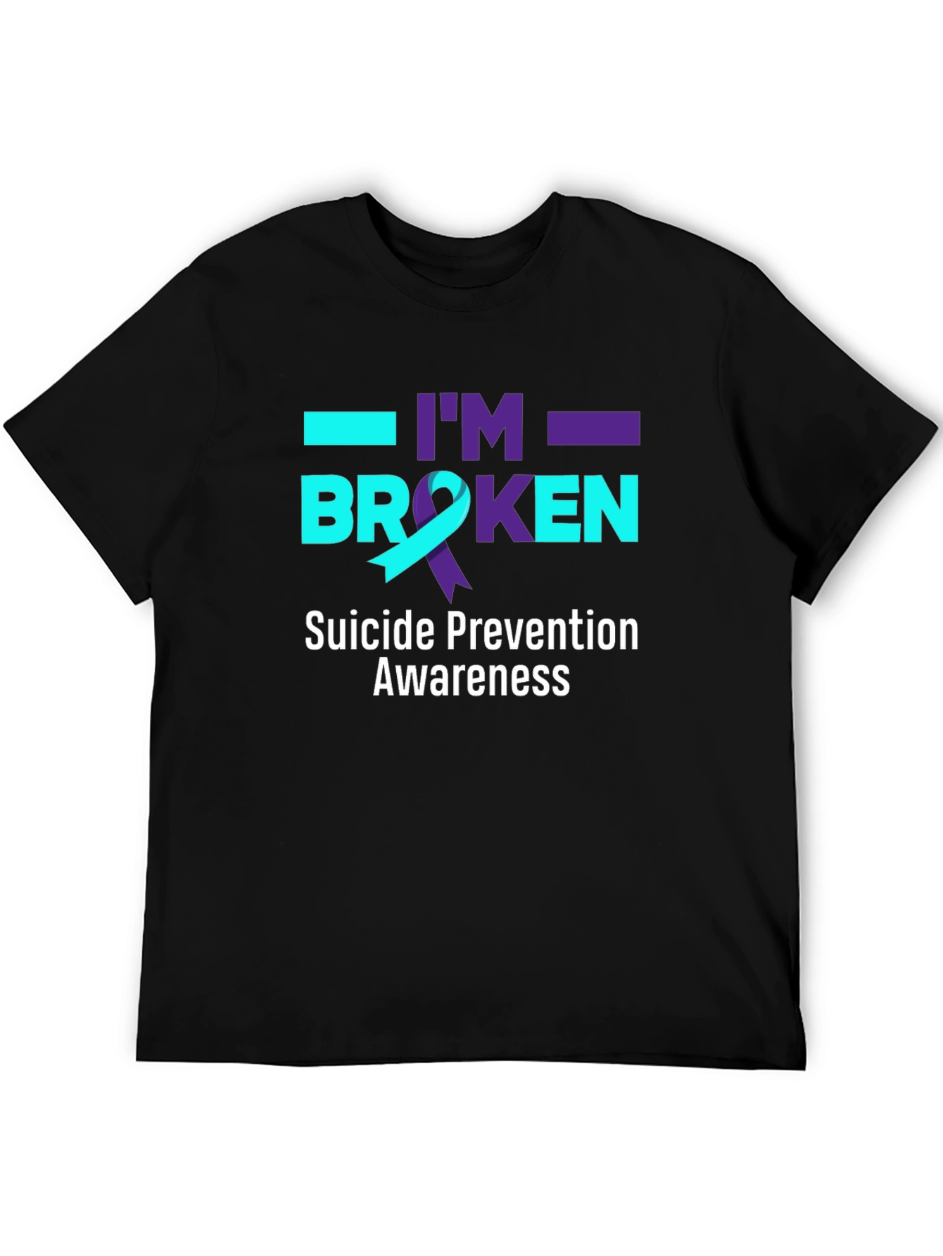 Suicide Prevention Awareness T-Shirt - Im Broken