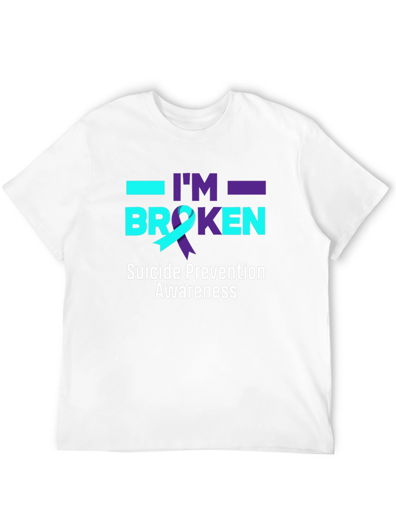 Suicide Prevention Awareness T-Shirt - Im Broken