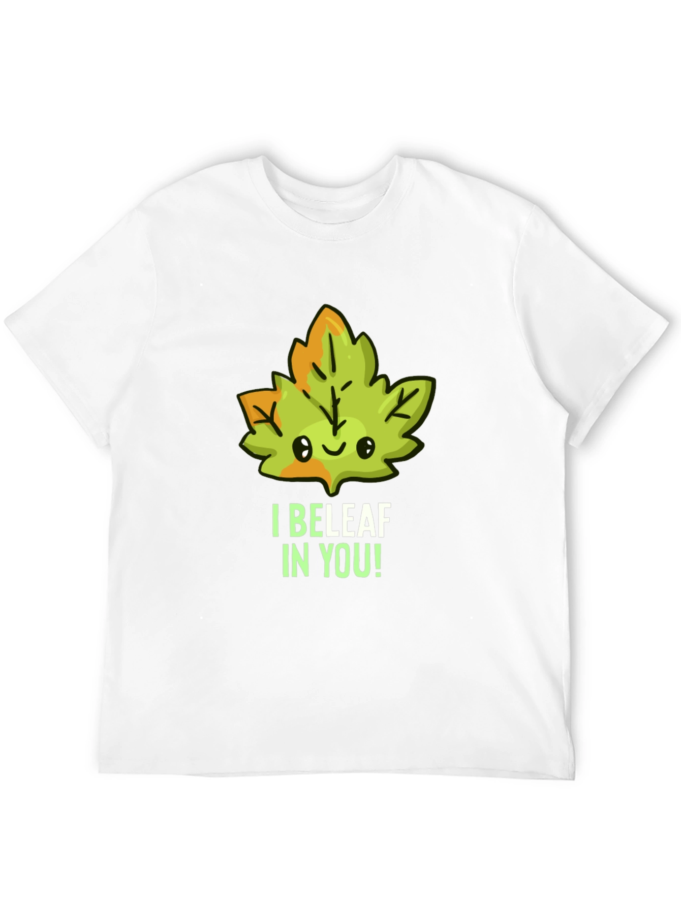 I BELEAF In You! Graphic Tee
