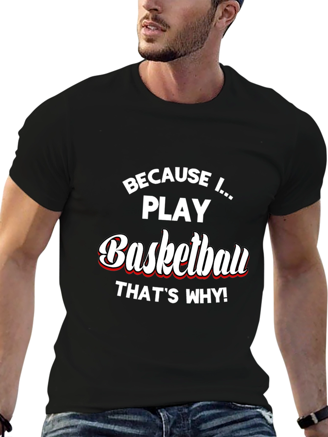 Basketball Player T-Shirt - Because I Play Basketball
