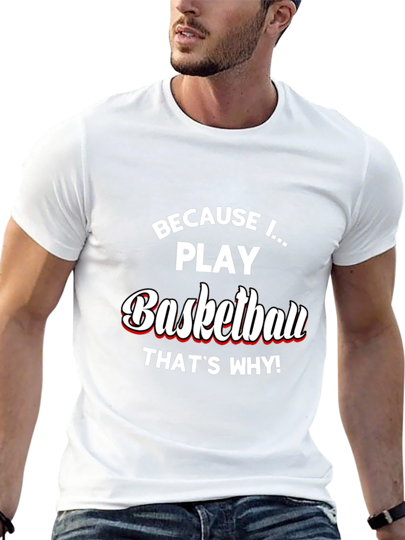 Basketball Player T-Shirt - Because I Play Basketball