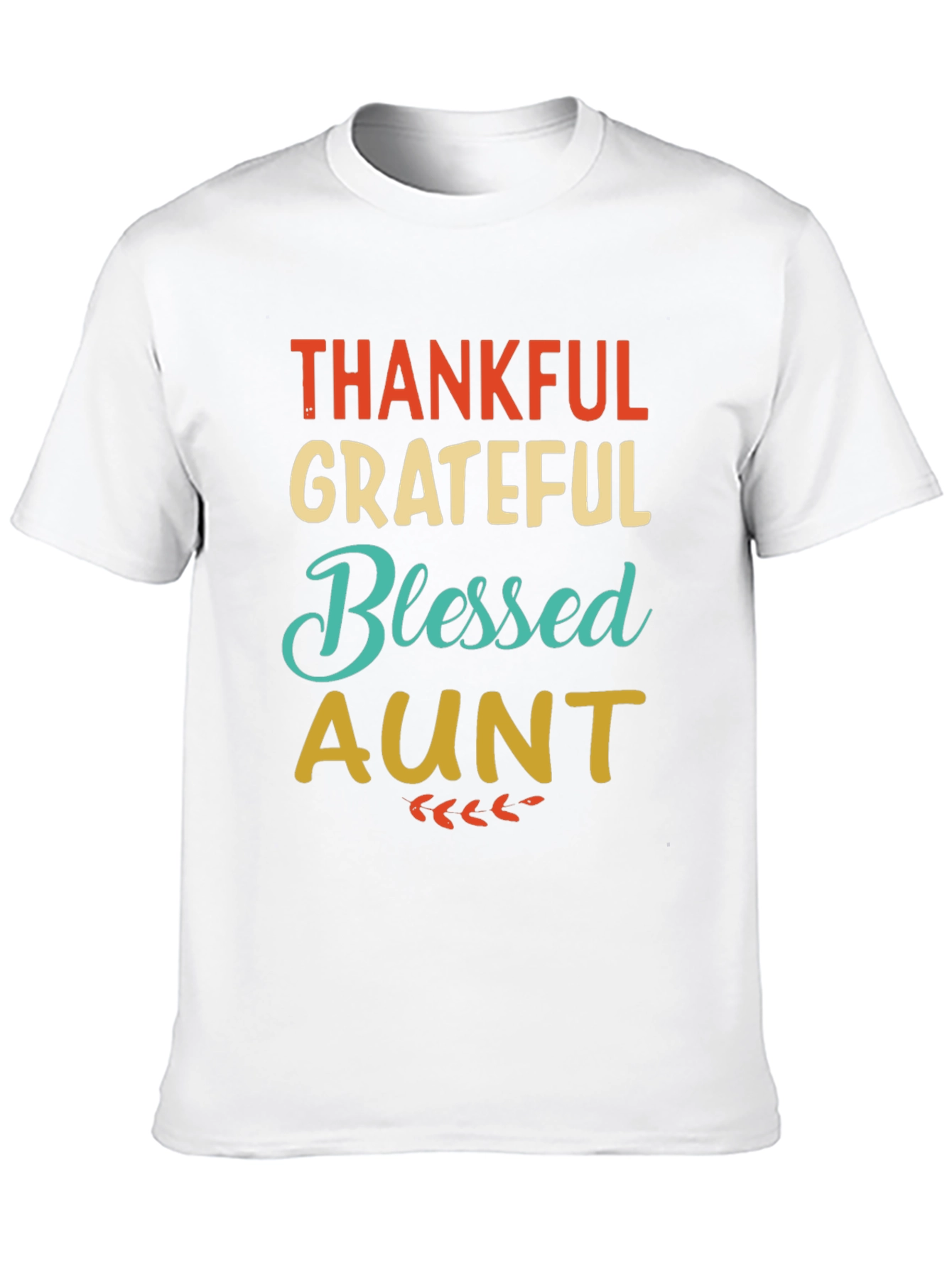 Thankful Grateful Blessed Aunt Graphic T-Shirt