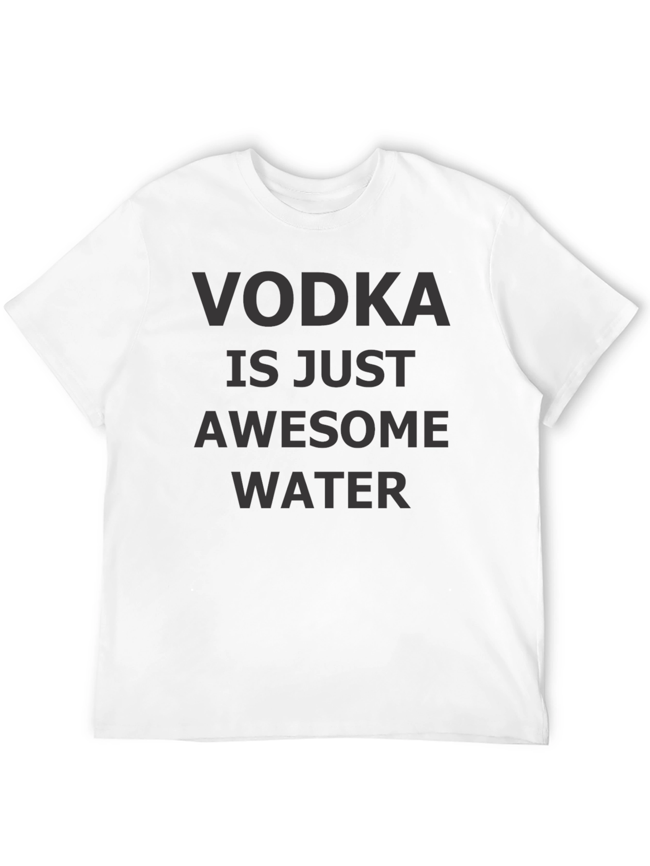 Vodka is Just Awesome Water T-Shirt