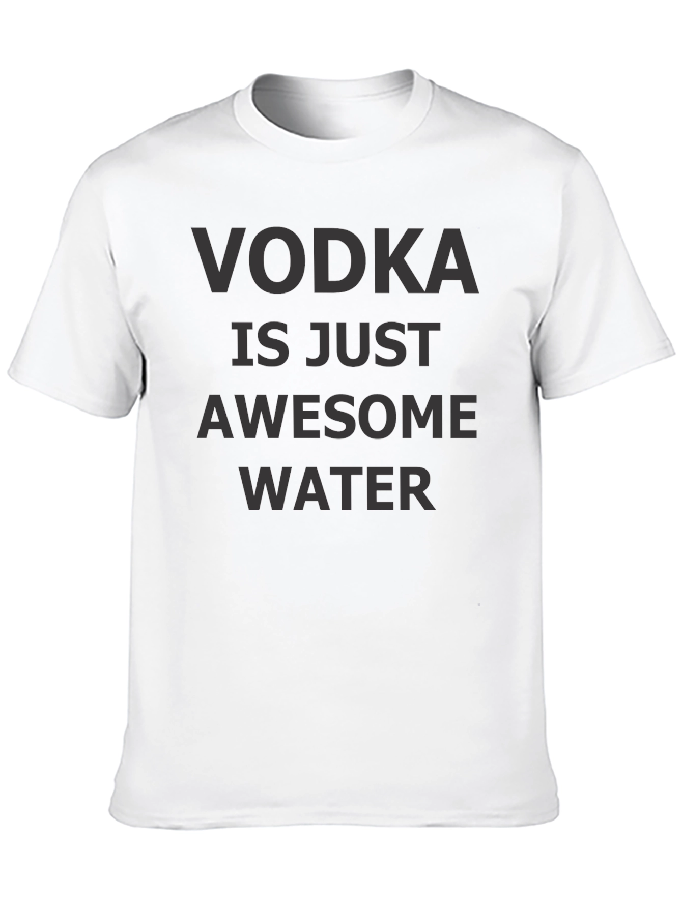 Vodka is Just Awesome Water T-Shirt